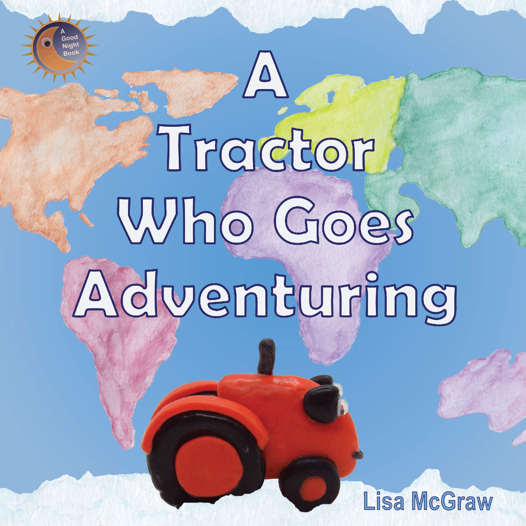 A Tractor Who Goes Adventuring