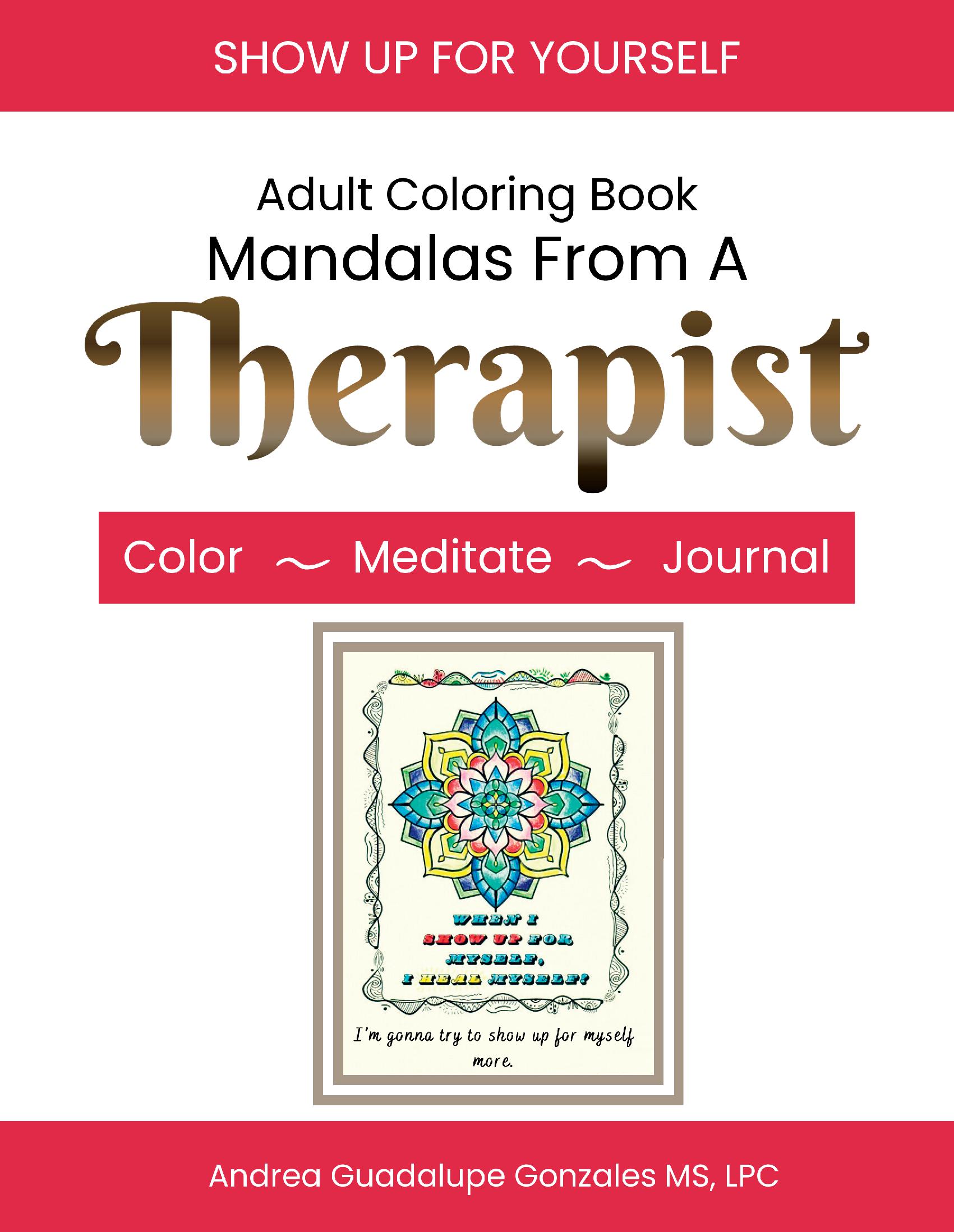 Adult Coloring Book Mandalas From A Therapist ~ Color ~ Meditate ~ Journal