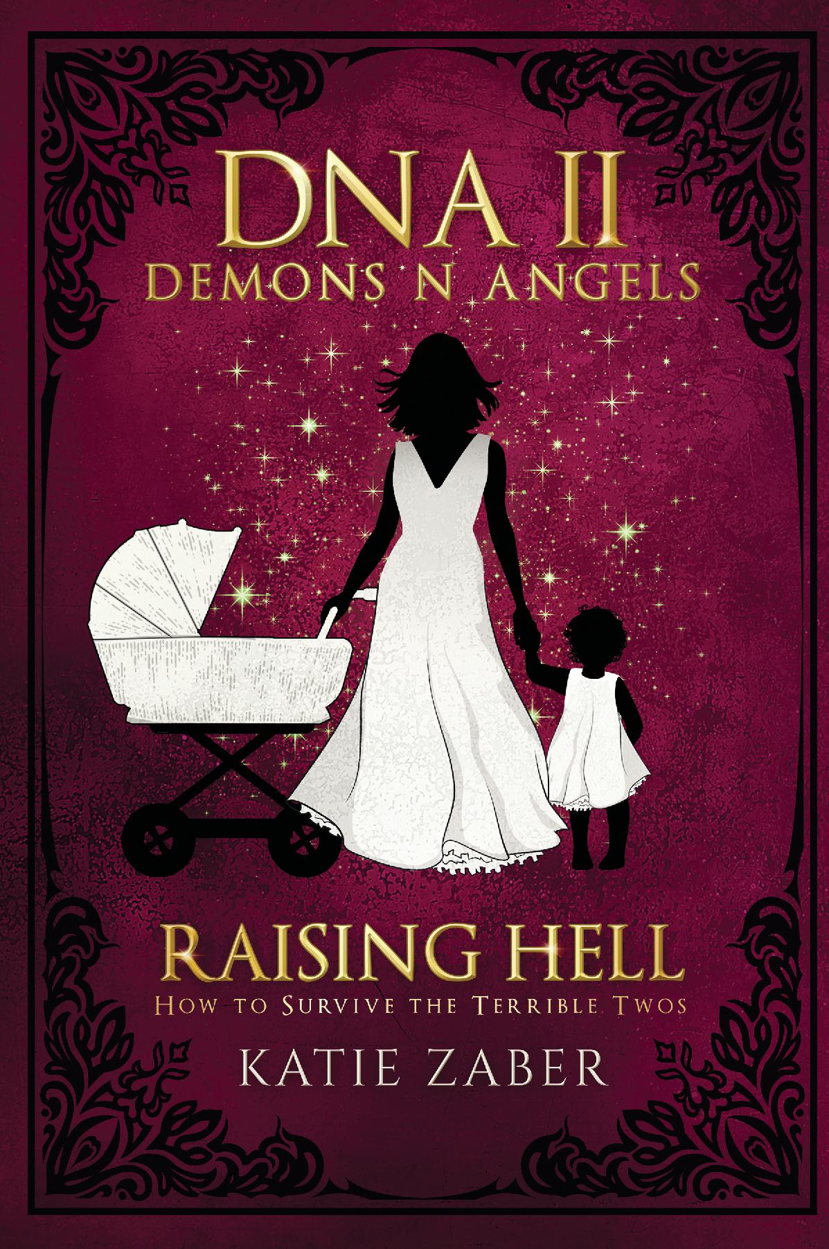 Raising Hell - How To Survive The Terrible Twos