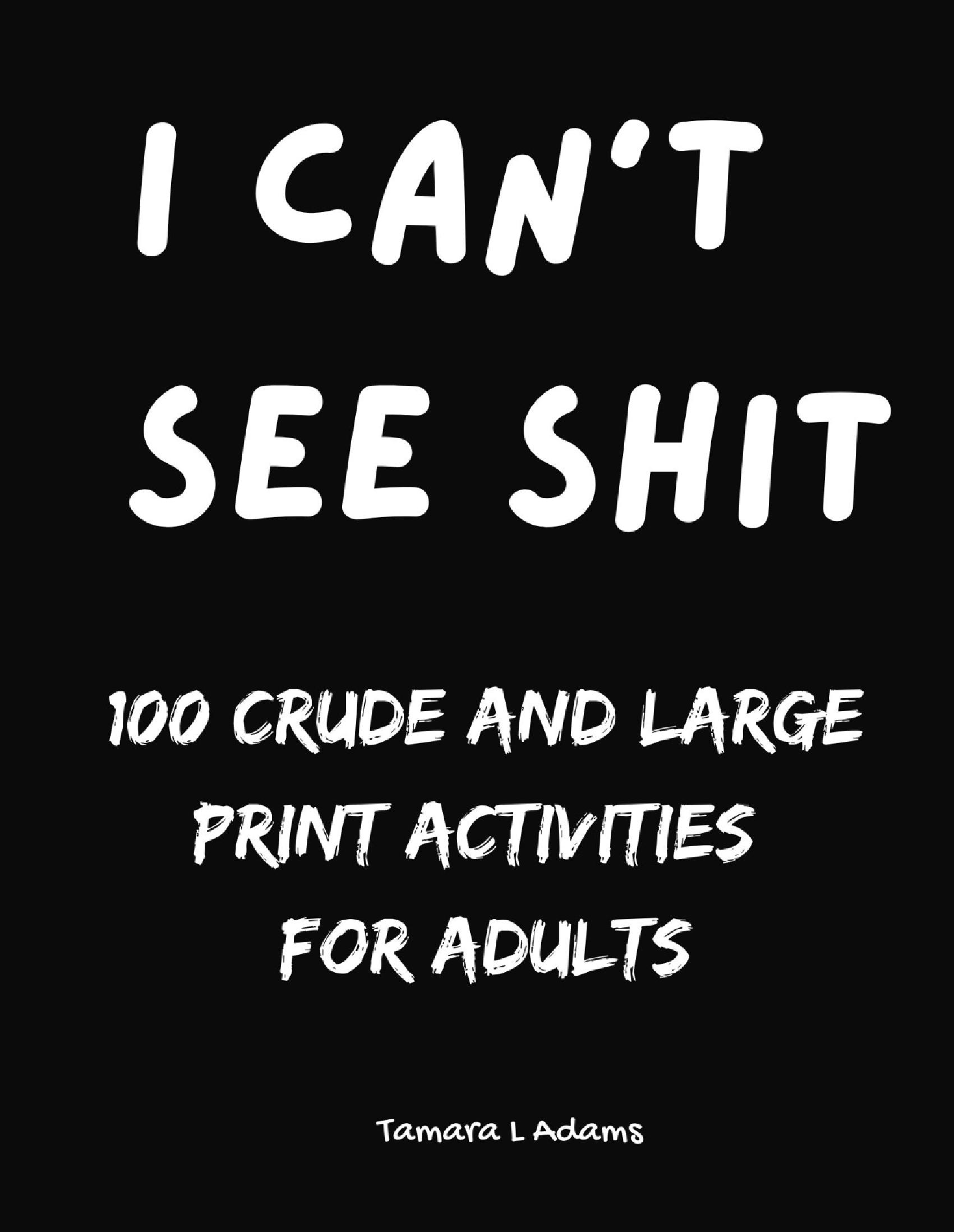 I Can’t See Shit