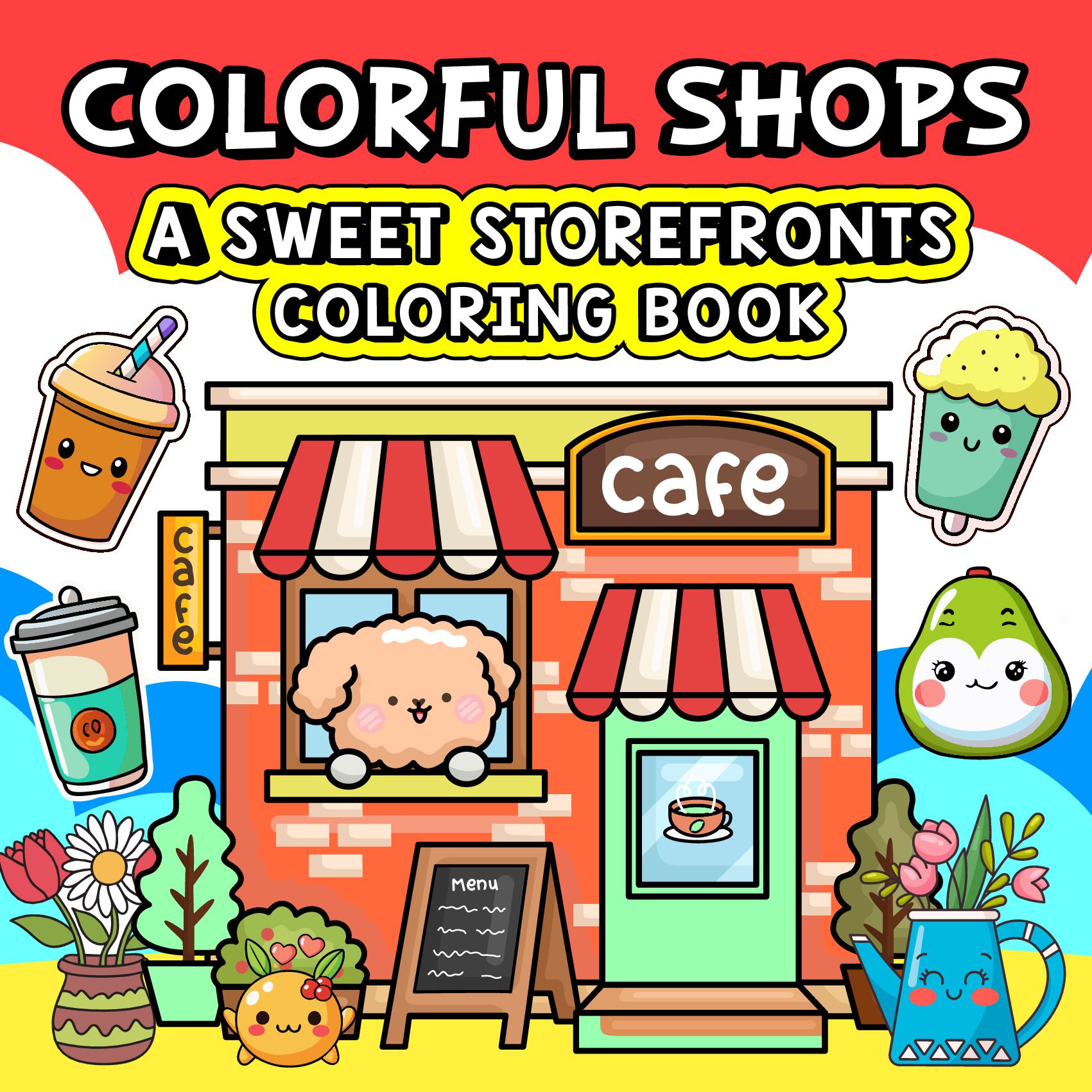 Colorful Shops: Adorable Storefront Adventures: A Fun and Easy Coloring Book for All Ages(Whimsy Escapes: A Calming Coloring Journey