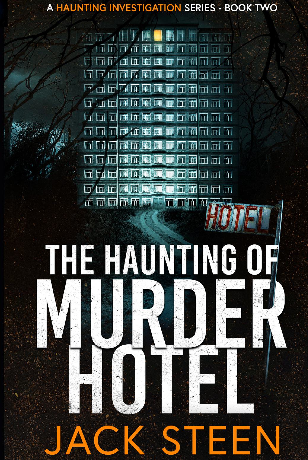 The Haunting of Murder Hotel - A Haunting Investigation Series