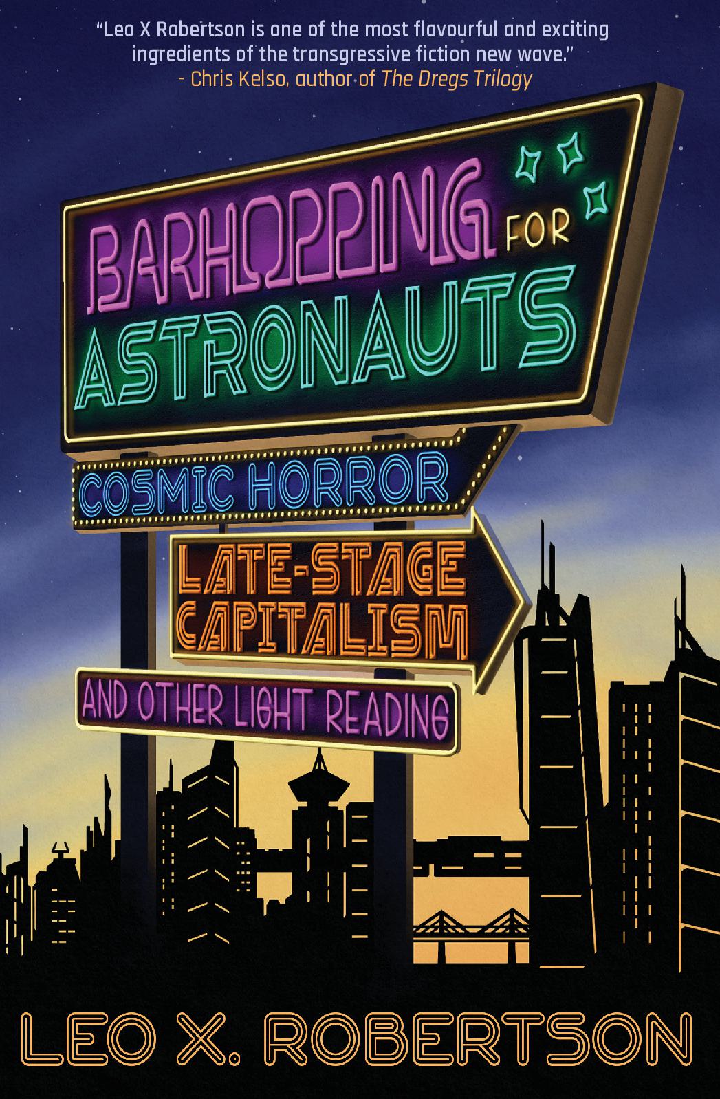 Barhopping for Astronauts: Cosmic Horror, Late-Stage Capitalism, and Other Light Reading