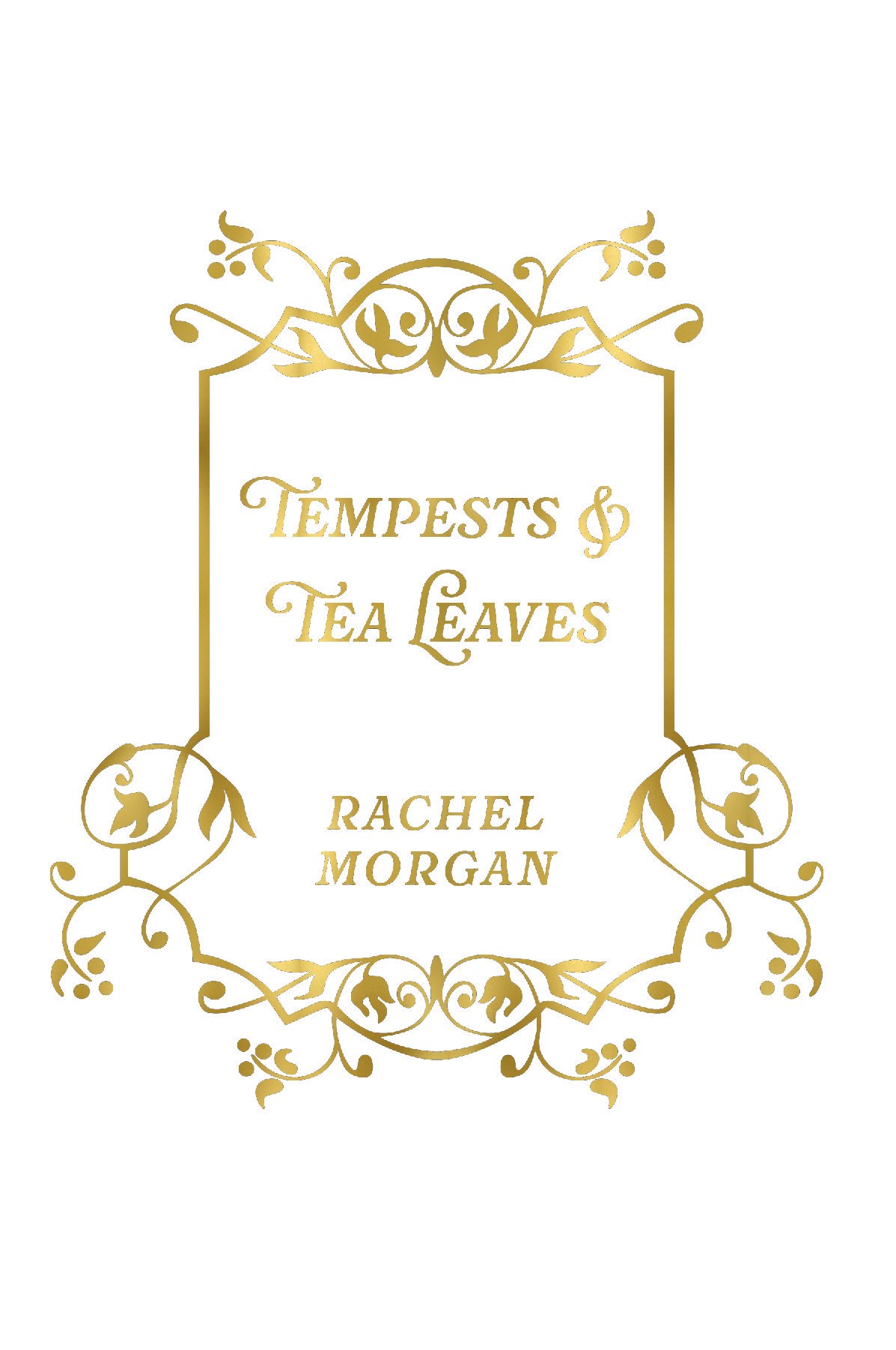 Tempests & Tea Leaves SPECIAL EDITION