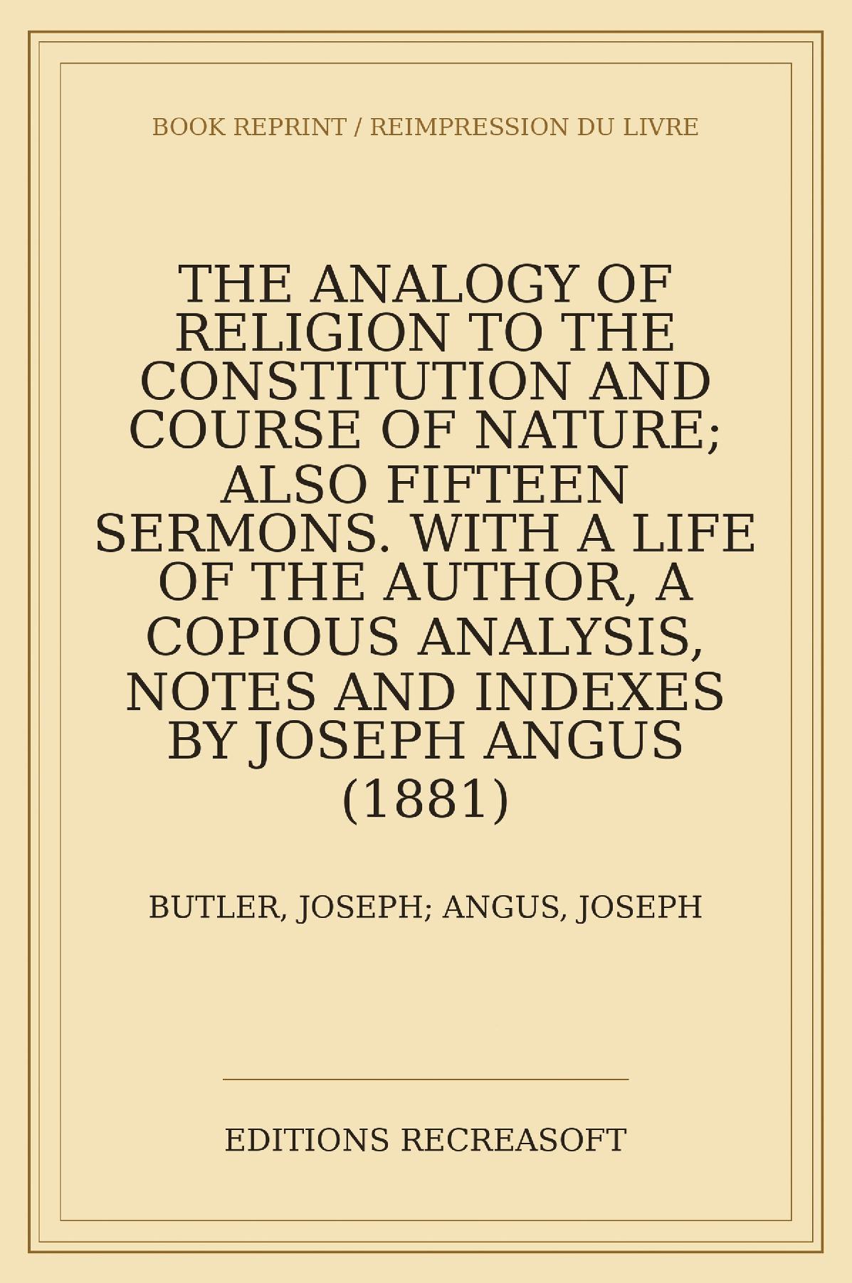 The Analogy of Religion; also Fifteen Sermons (1881)