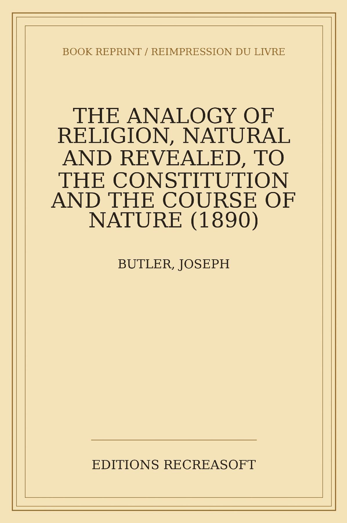The Analogy of Religion, Natural and Revealed (1890)