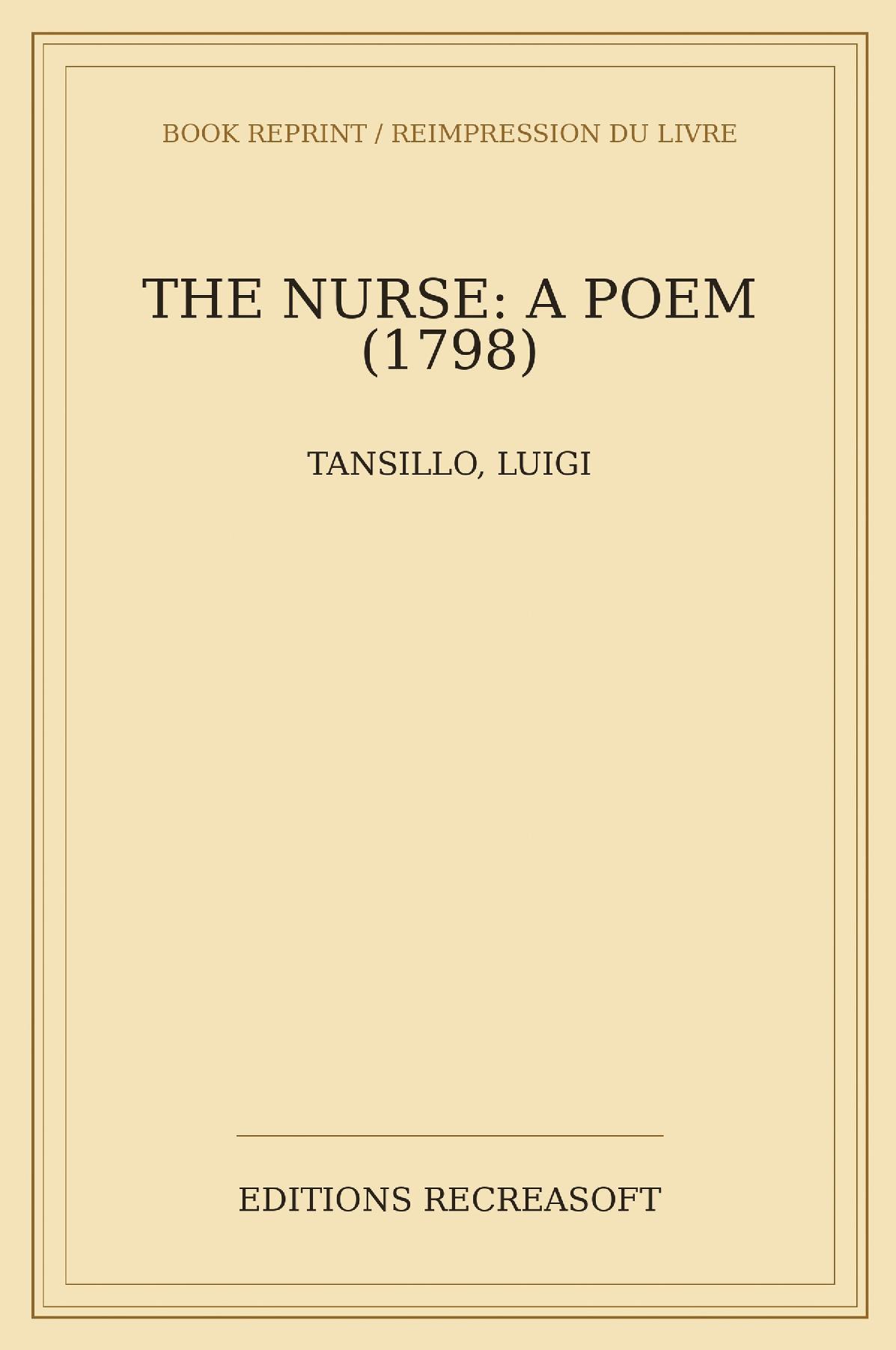 The Nurse: A Poem (1798) - Translated from the Italian of Luigi Tansillo by William Roscoe