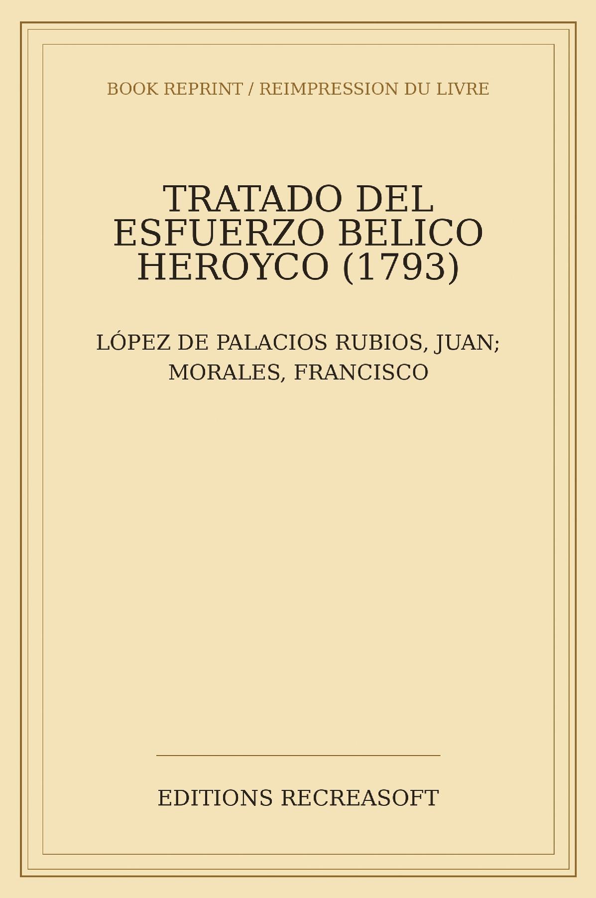 Tratado del Esfuerzo Belico Heroyco (1793)