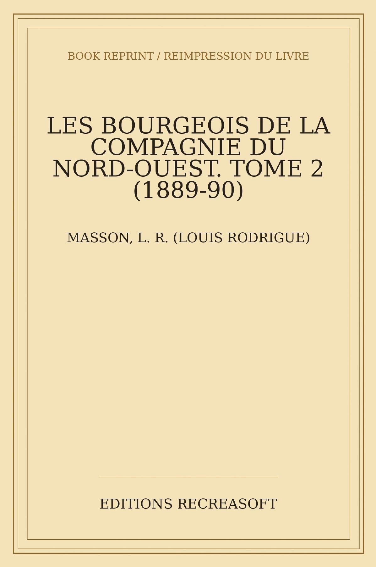 Les bourgeois de la Compagnie du Nord-Ouest. Deuxième série (1890)