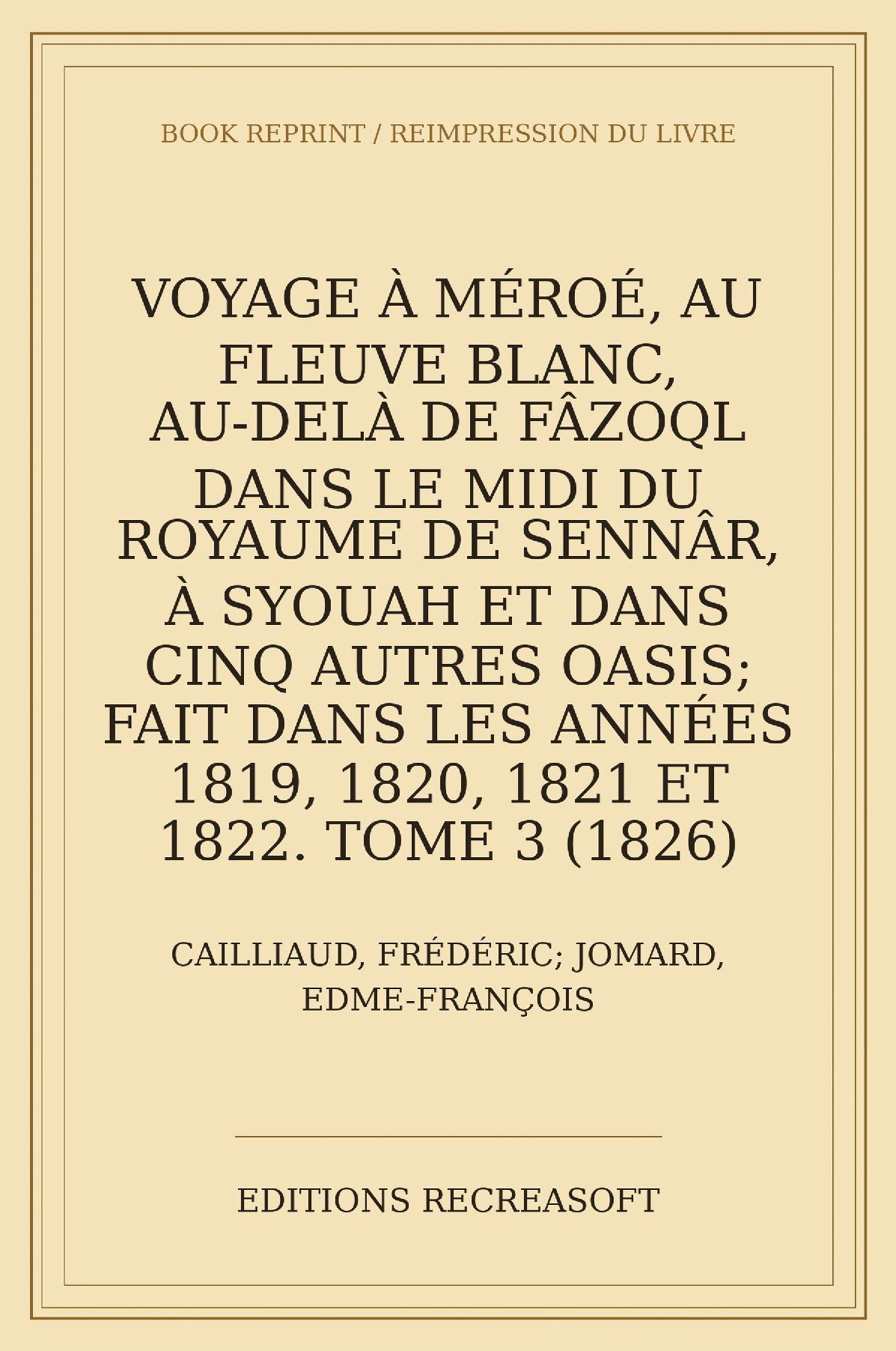 Voyage à Méroé, au Fleuve Blanc, t. III (Cailliaud, 1826)