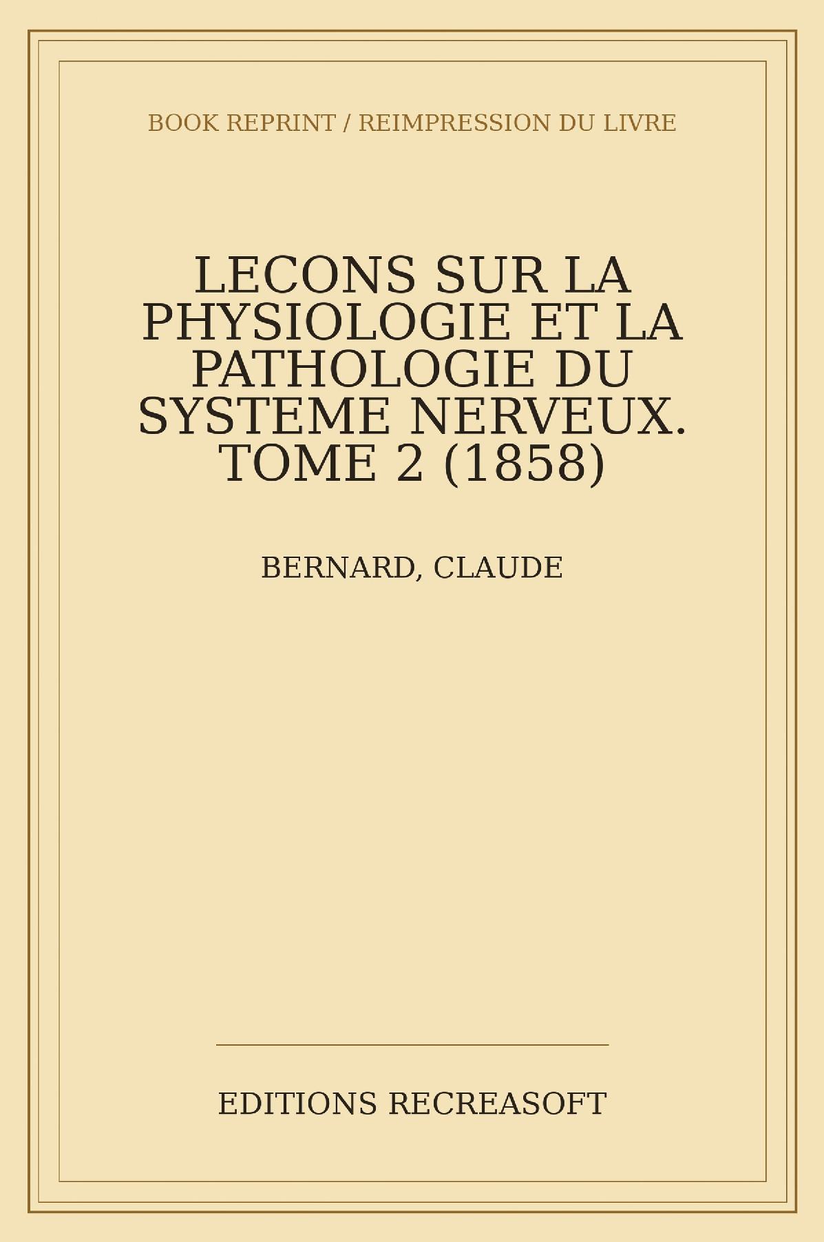 Leçons sur la physiologie et la pathologie du système nerveux, t. II (1858)