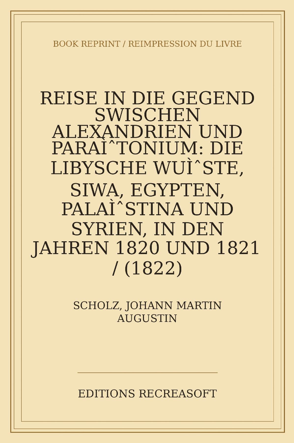 Reise in die Gegend zwischen Alexandrien und Parätonium (1822)