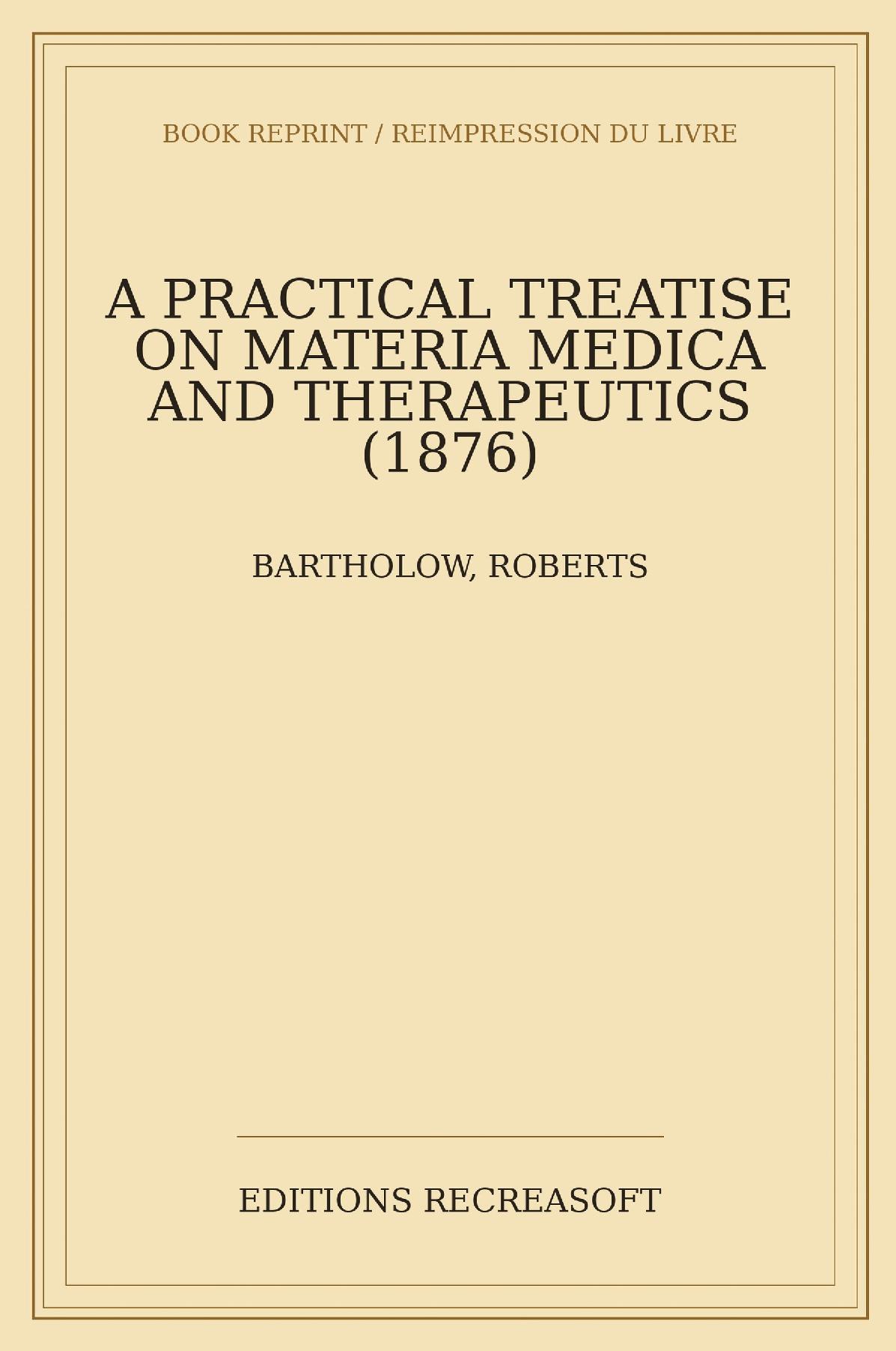 A Practical Treatise on Materia Medica and Therapeutics (1876)