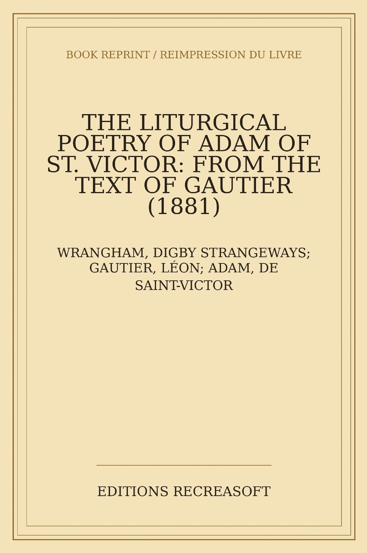 The Liturgical Poetry of Adam of St. Victor, vol. I (1881)