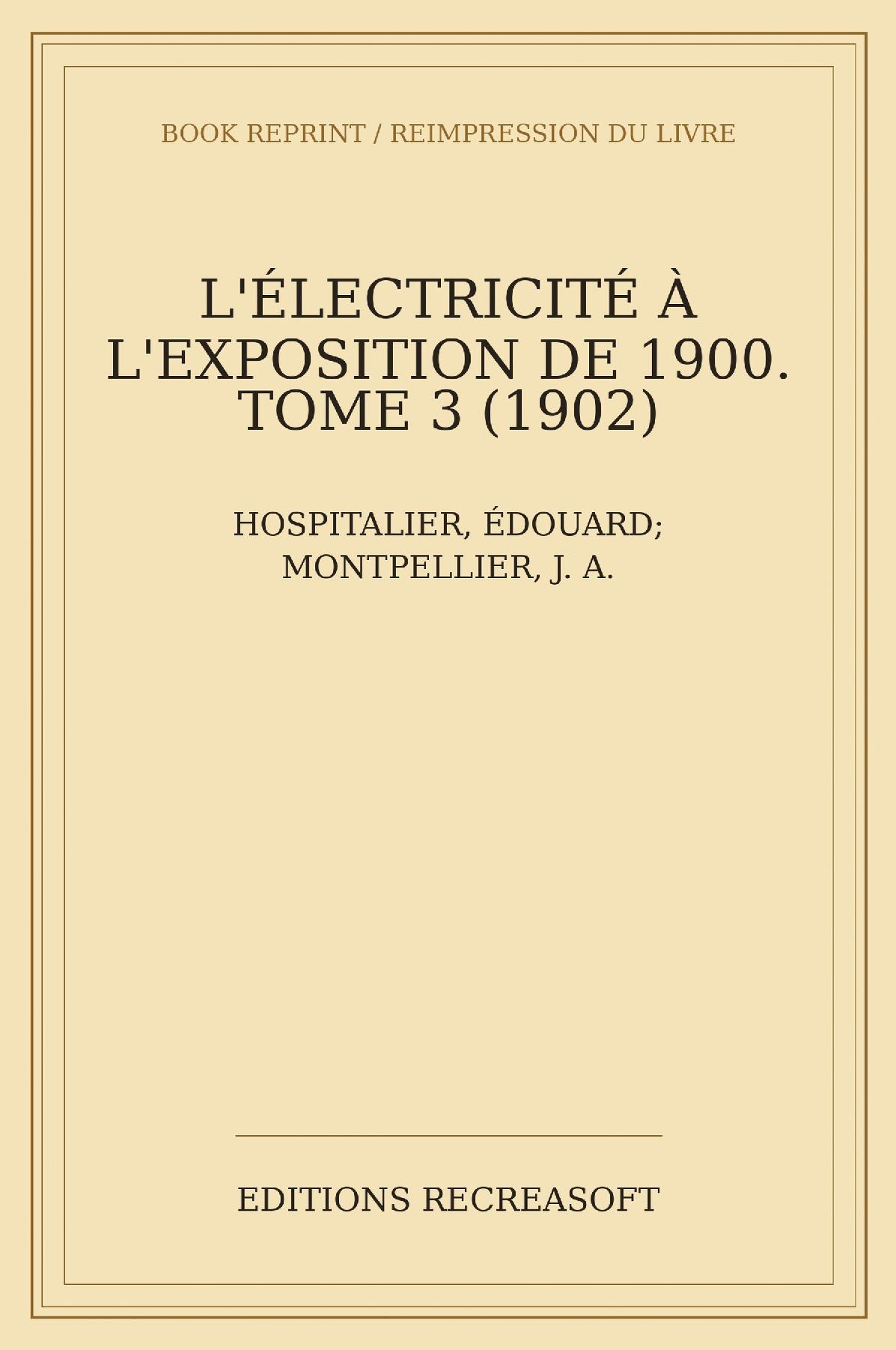 L'Électricité à l'Exposition de 1900. Tome III (1902)
