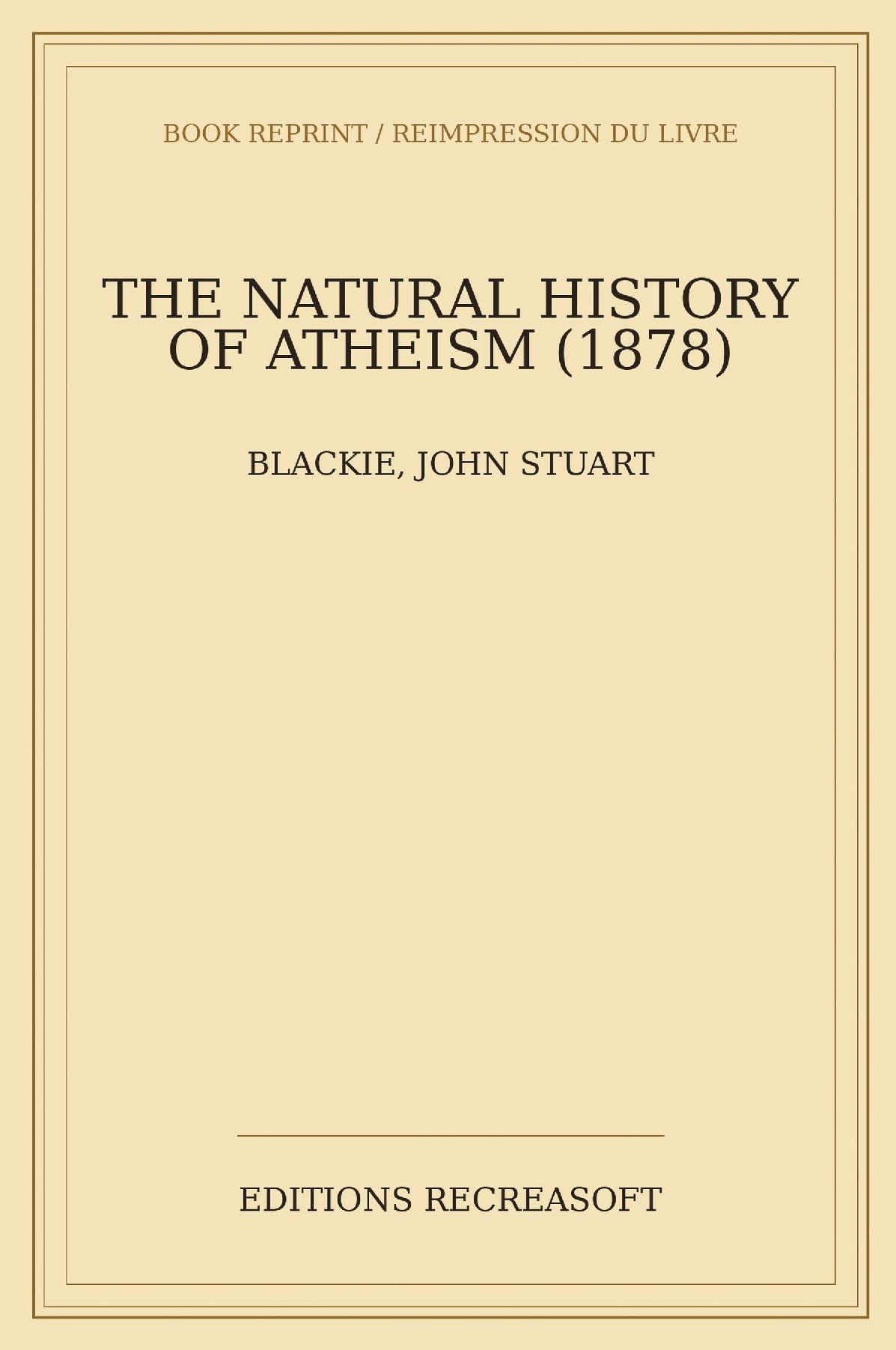 The Natural History of Atheism (1878)