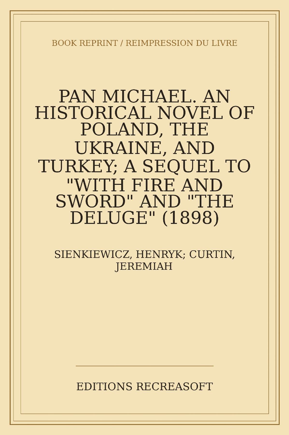 Pan Michael. An Historical Novel of Poland, the Ukraine, and Turkey (1893)
