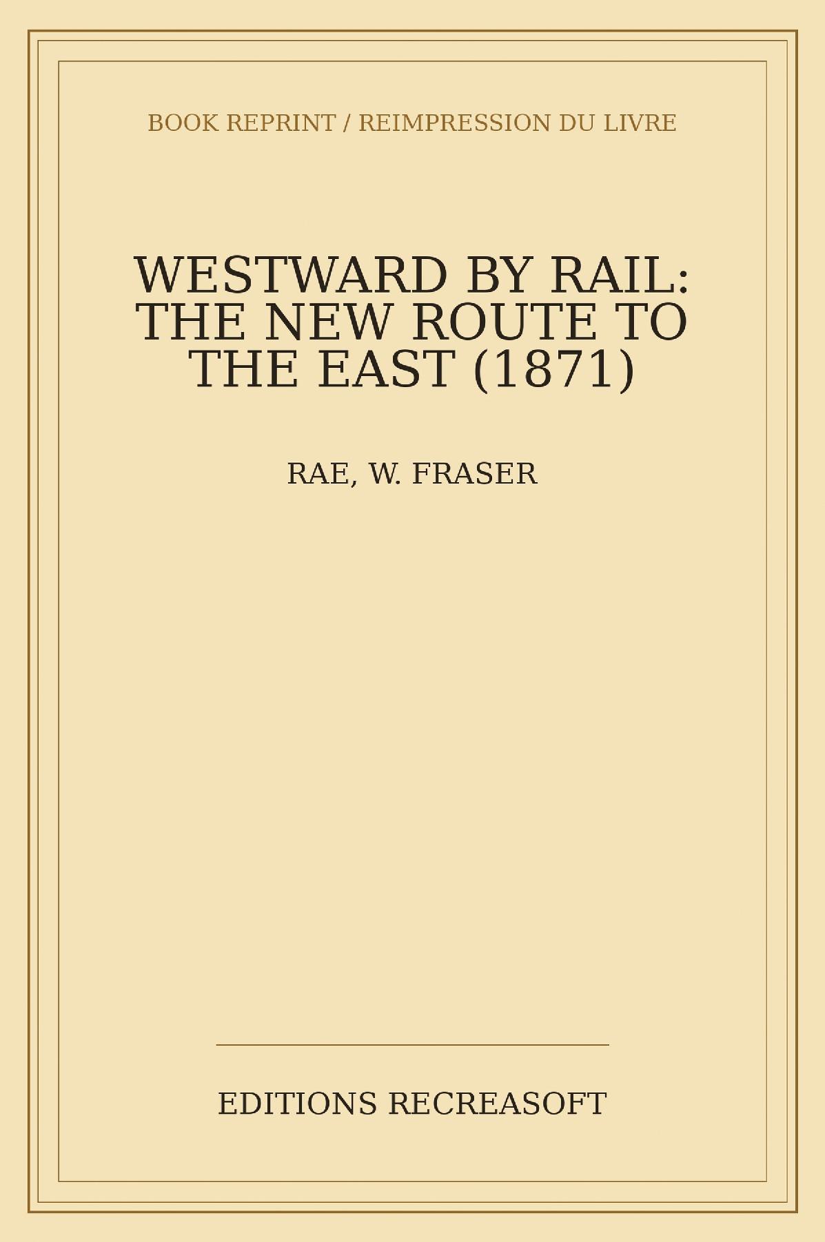 Westward by Rail: The New Route to the East (1871)