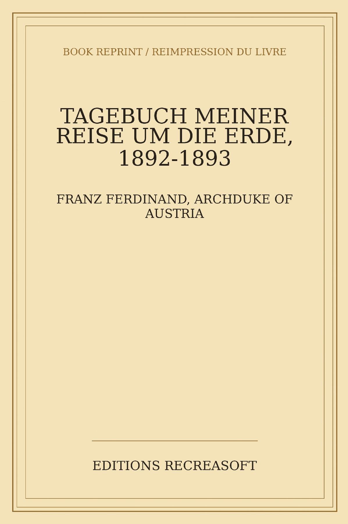 Tagebuch meiner Reise um die Erde 1892-1893 (1895)