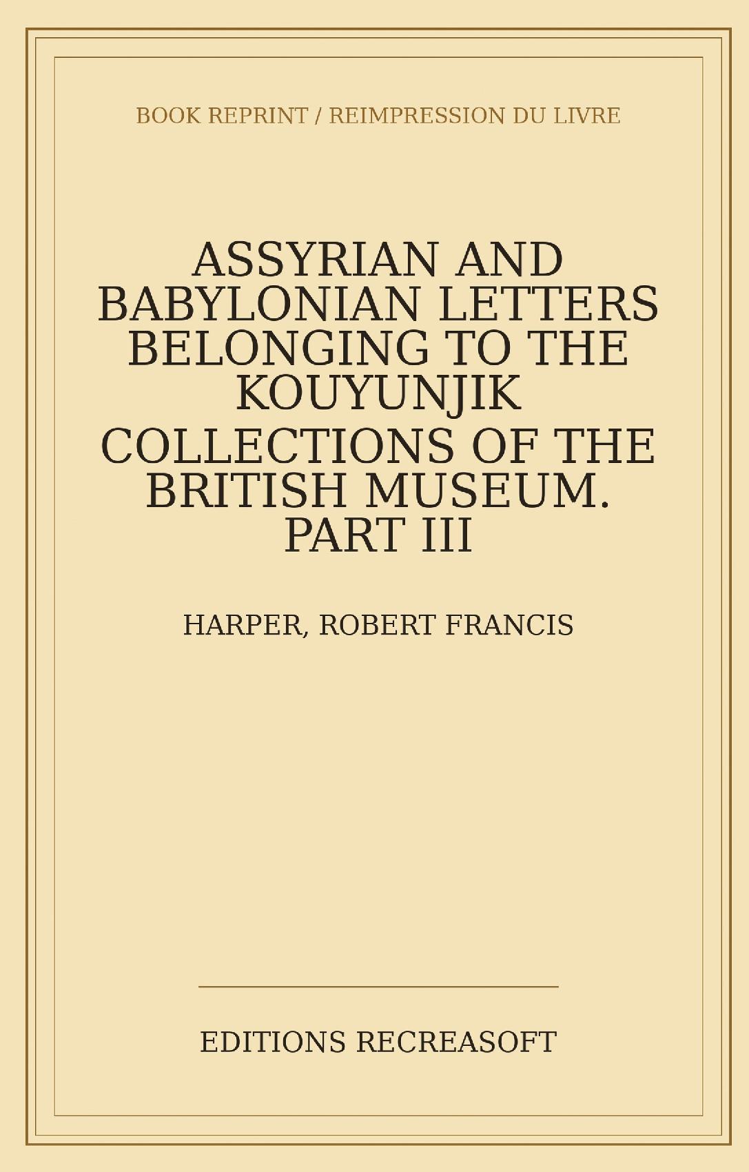Assyrian and Babylonian Letters, Part III (1896)
