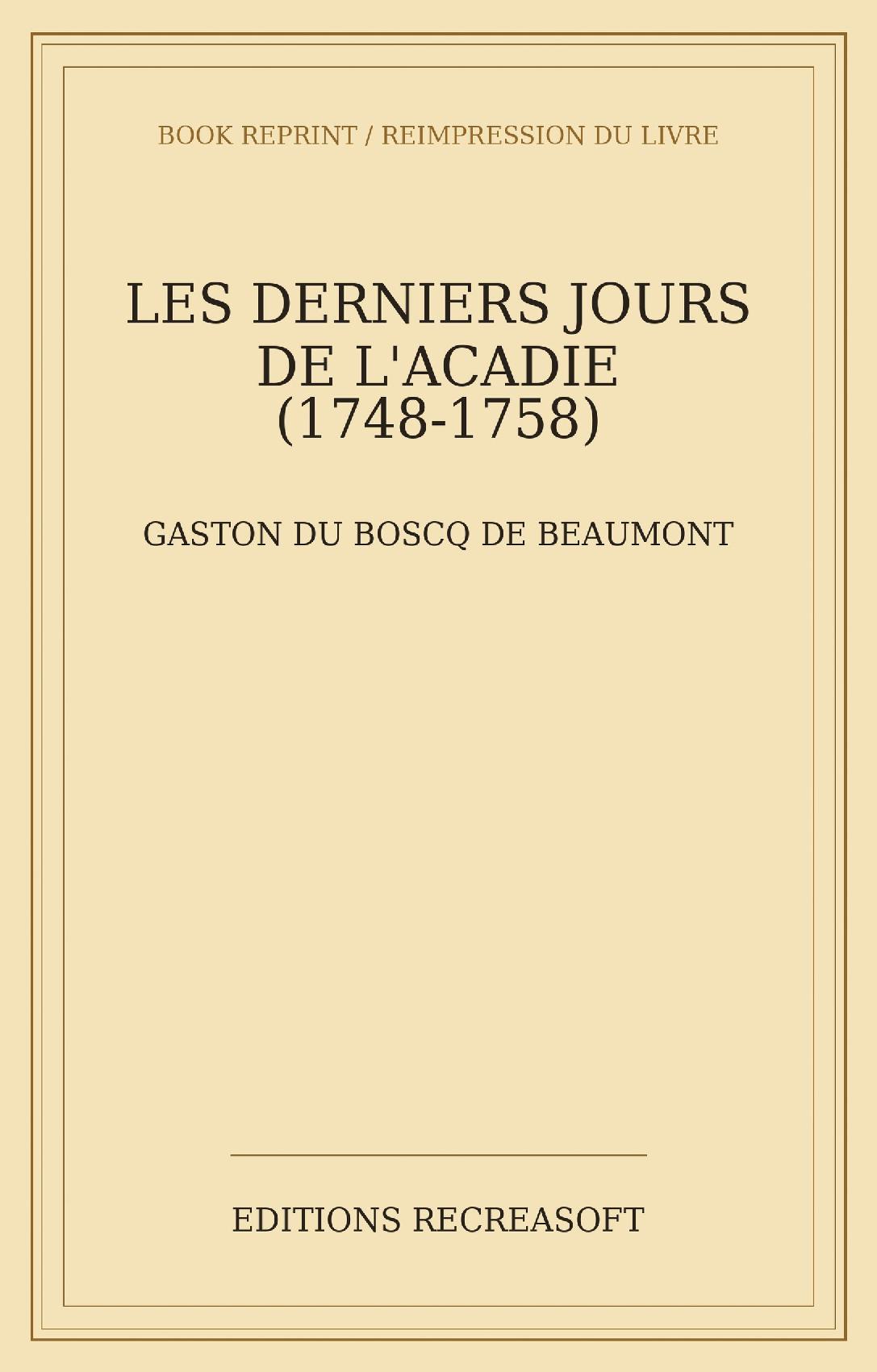 Les derniers jours de l'Acadie (1748-1758)