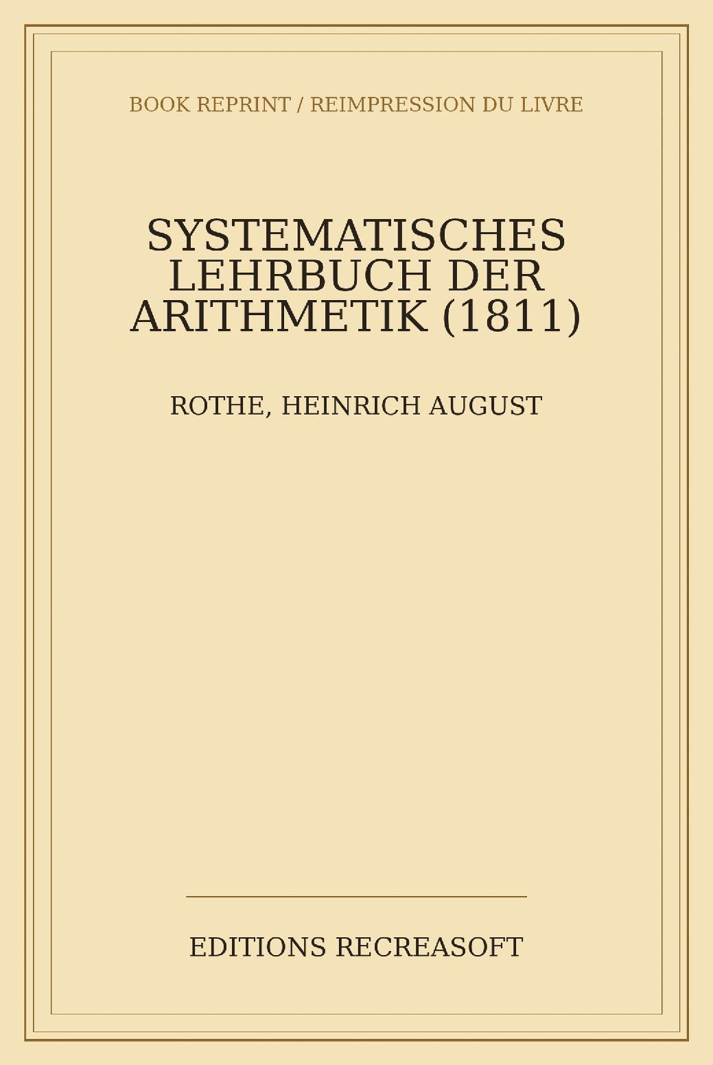 Systematisches Lehrbuch der Arithmetik - Handbuch der reinen Mathematik — Ersten Bandes Zweyter Theil
