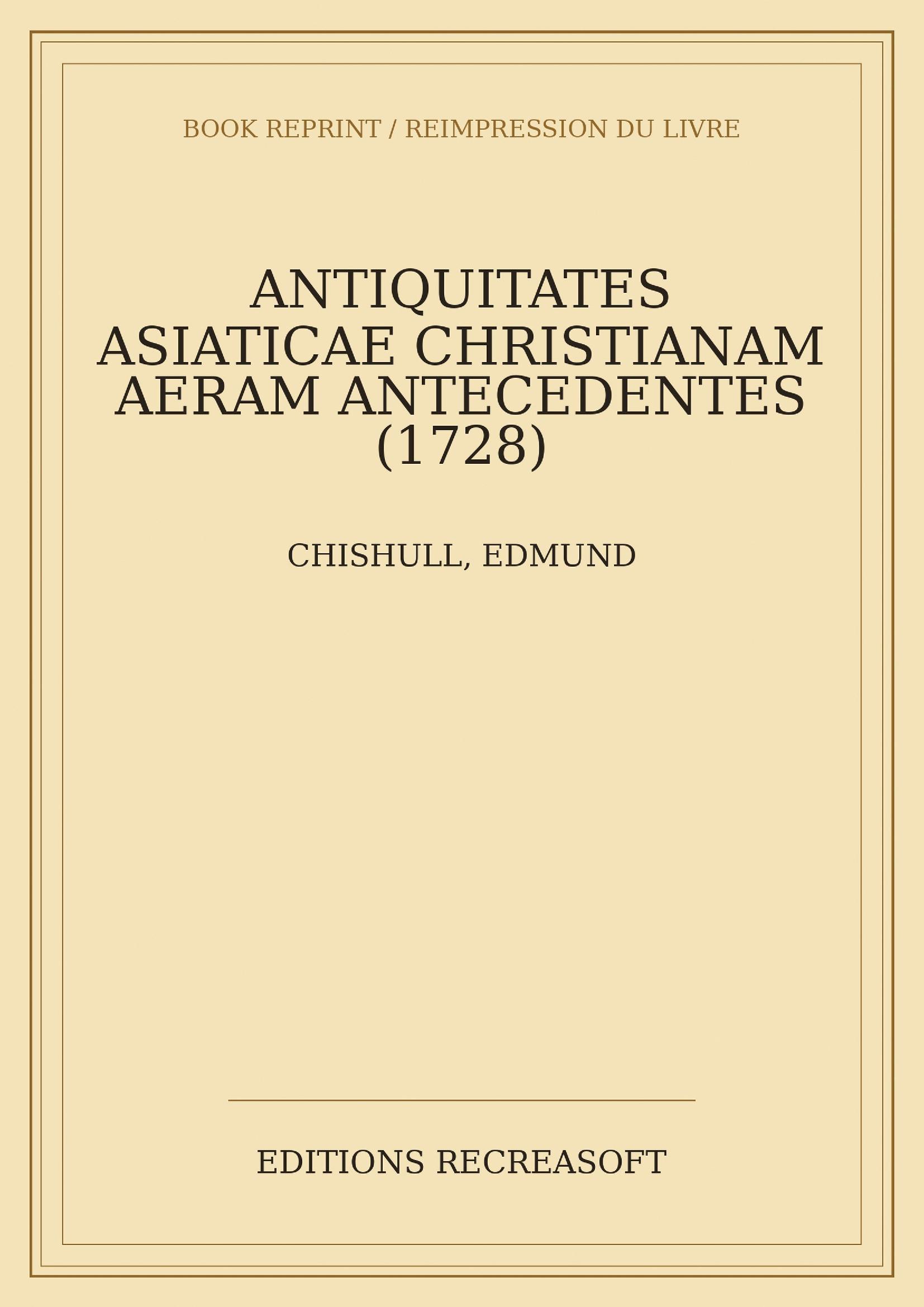 Antiquitates Asiaticae Christianam aeram antecedentes (1728)