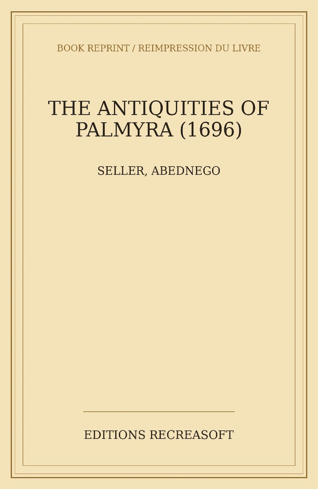 The Antiquities of Palmyra (1696)