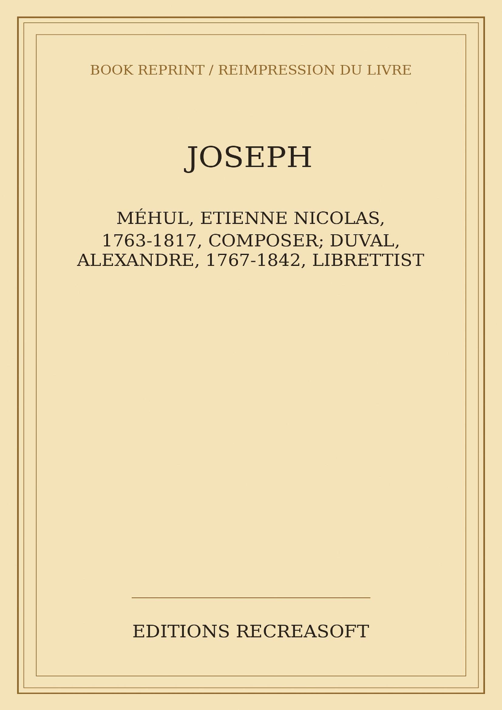 Joseph, opéra en trois actes — full score (1807) - Paroles d'Alexandre Duval