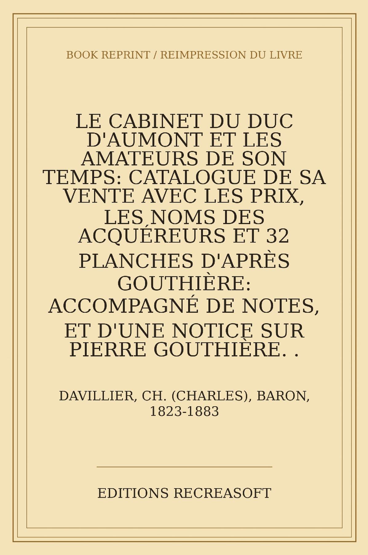 Le cabinet du duc d'Aumont et les amateurs de son temps (1870) - Accompagné de notes, d'une table et de 32 planches