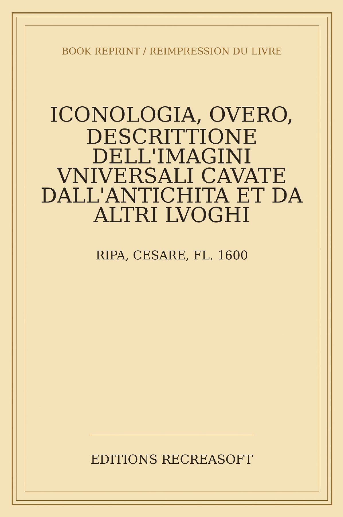 Iconologia overo Descrittione dell'imagini universali