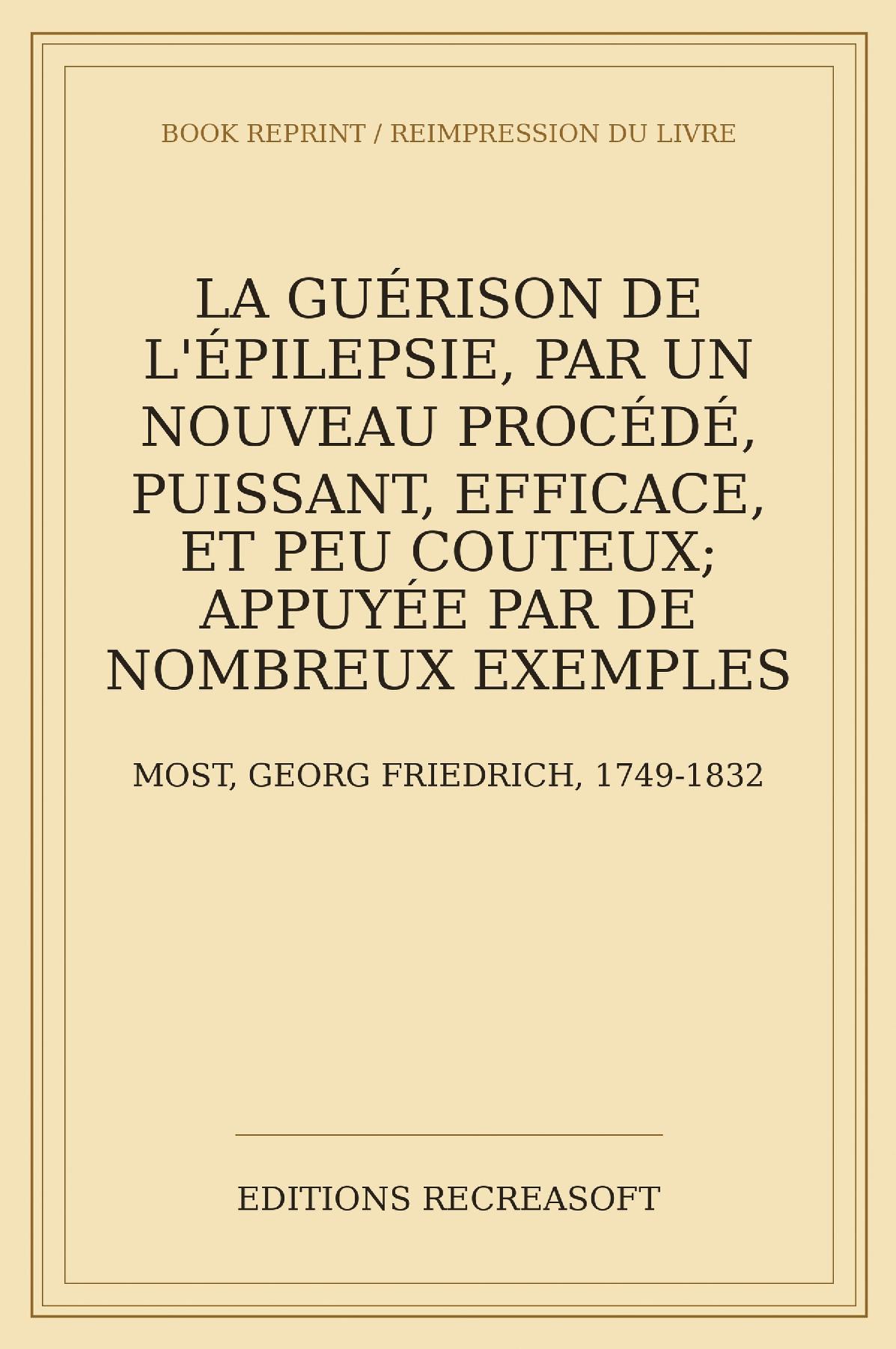 La guérison de l'épilepsie - Par un nouveau procédé, puissant, efficace et peu coûteux