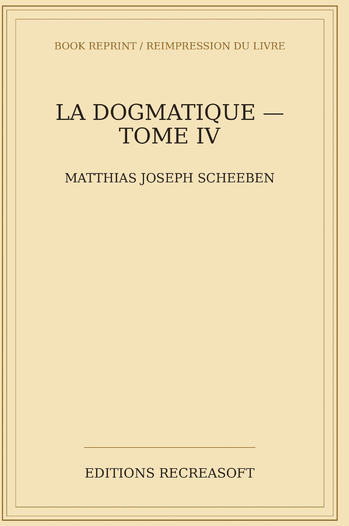 La Dogmatique, tome IV