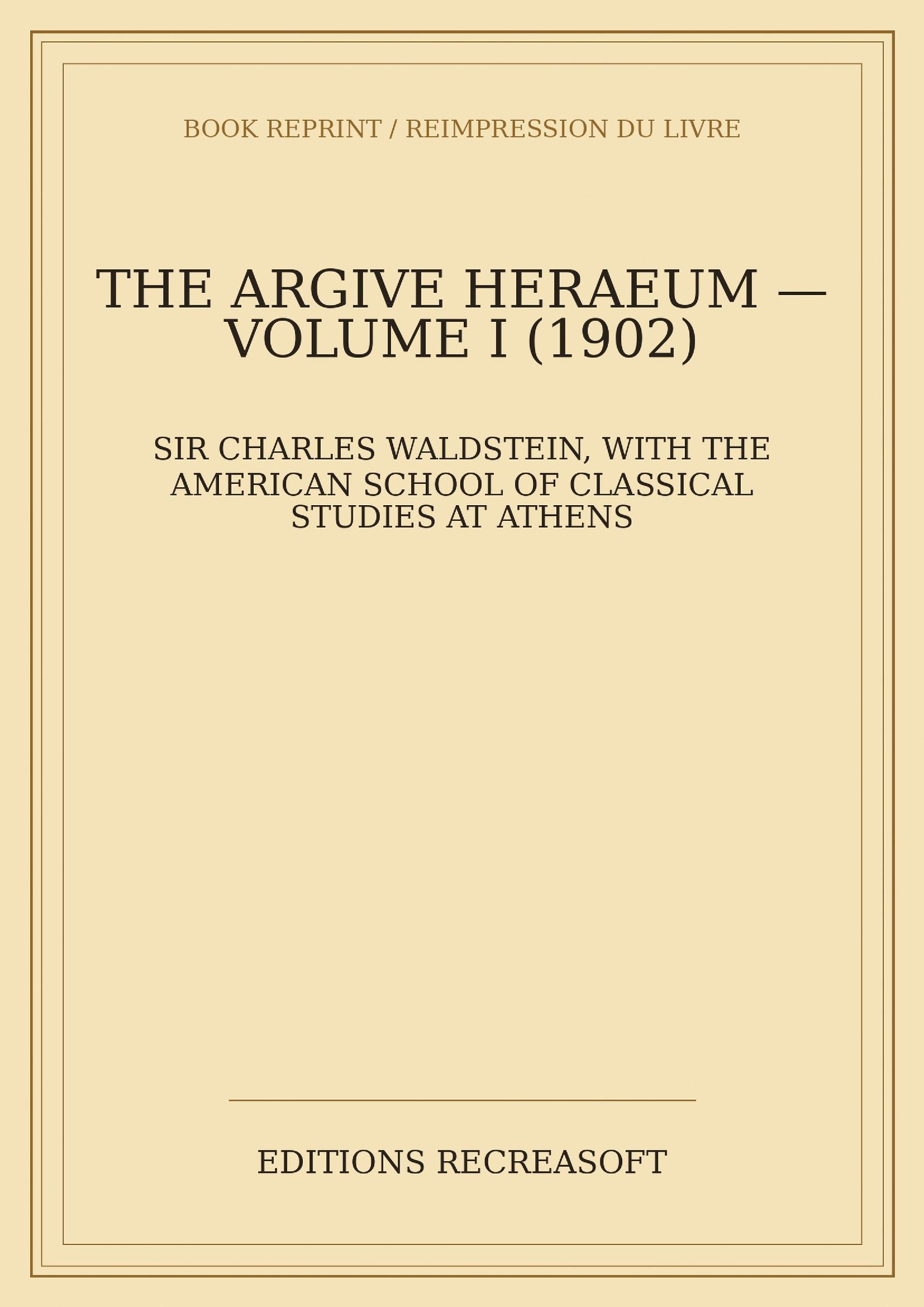 The Argive Heraeum, Volume I