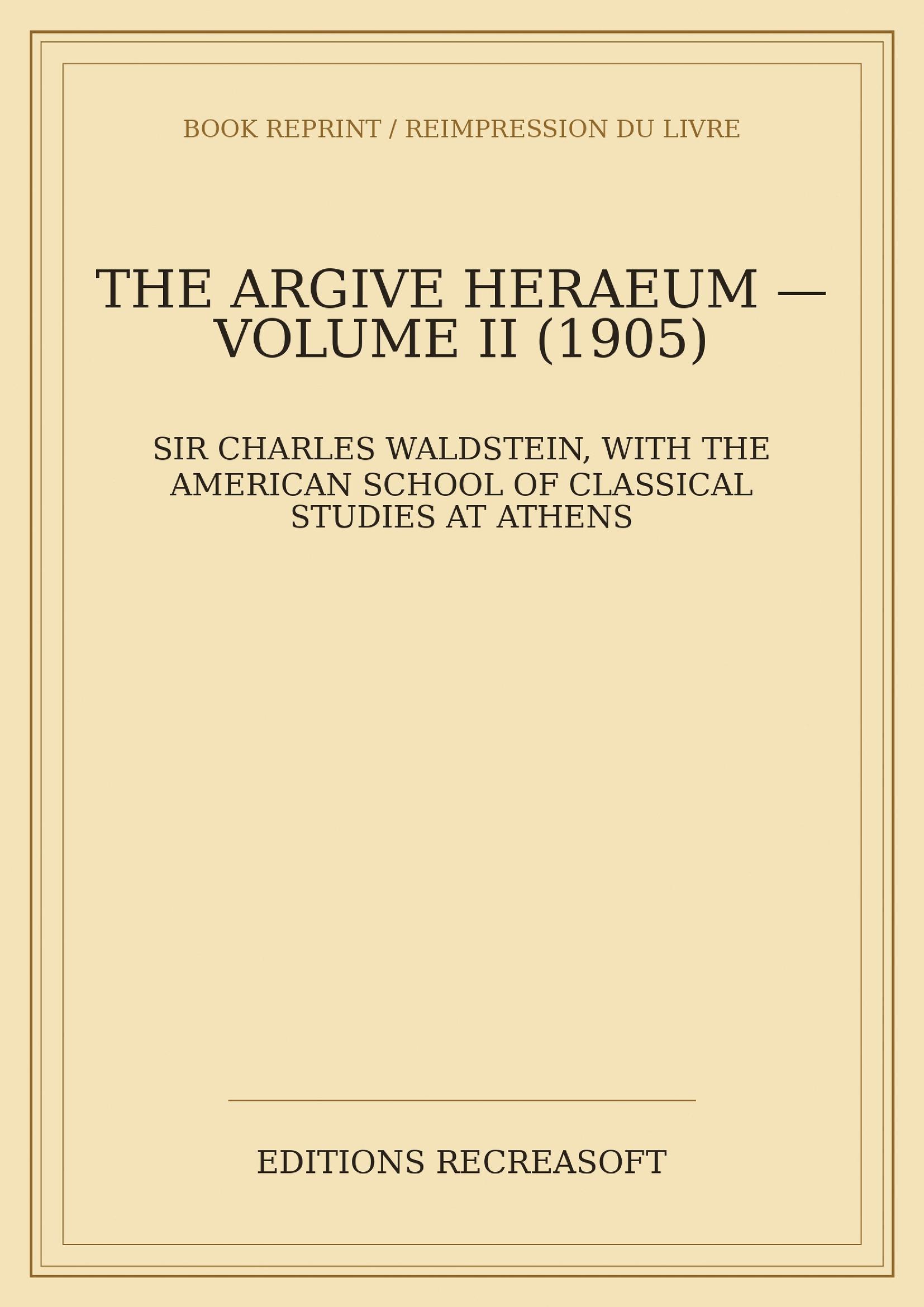 The Argive Heraeum, Volume II