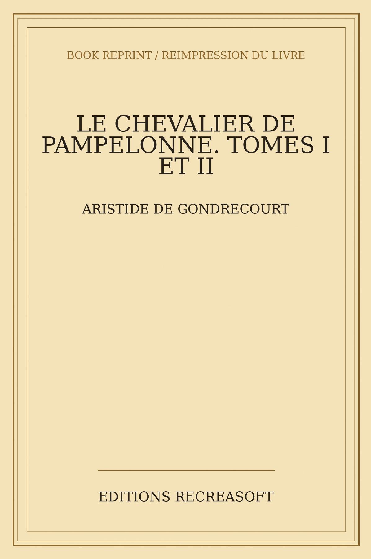 Le chevalier de Pampelonne. Tomes I et II (1852)