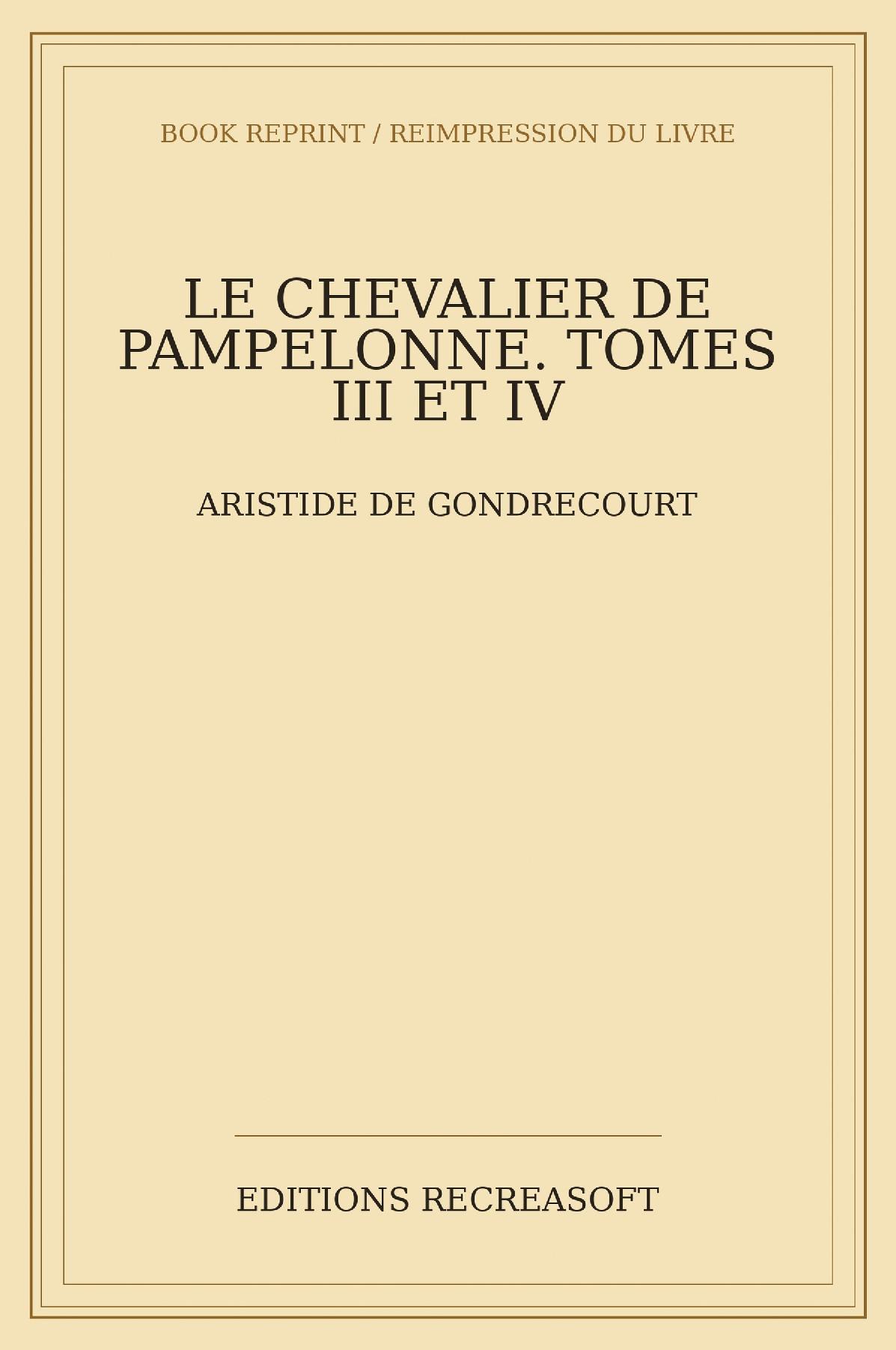 Le chevalier de Pampelonne. Tomes III et IV (1852)