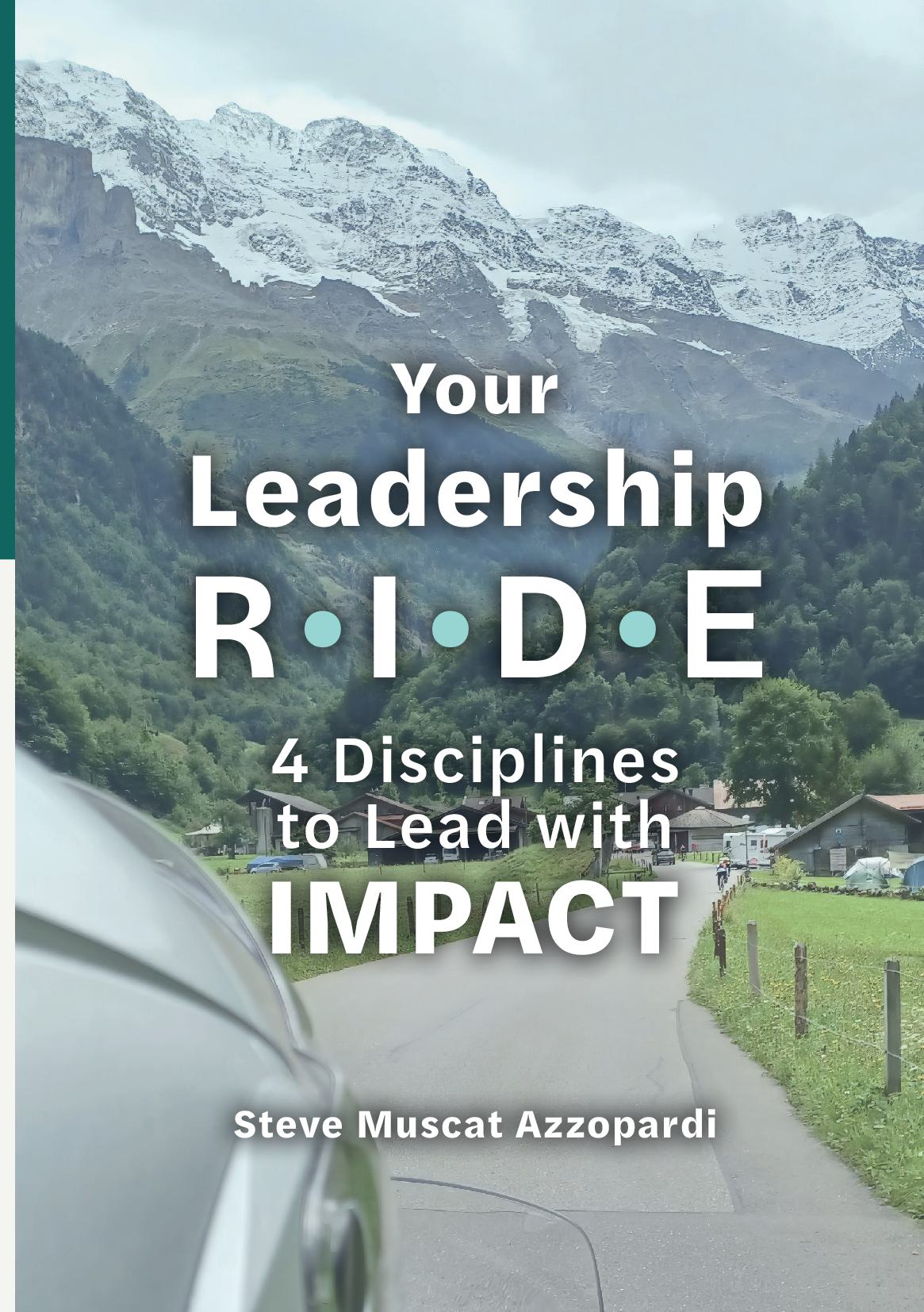 Your Leadership RIDE: 4 Disciplines to Lead with Impact