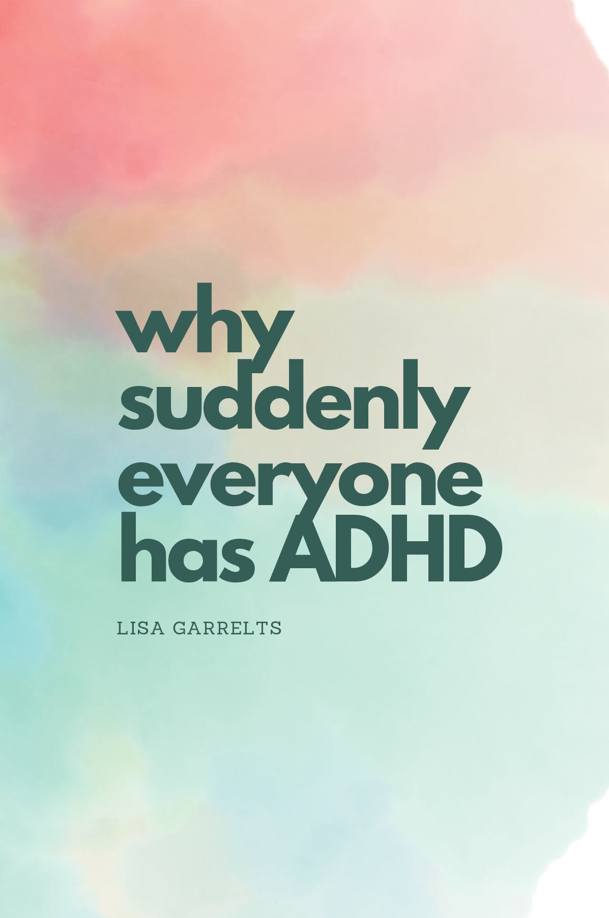 Why suddenly everyone has ADHD