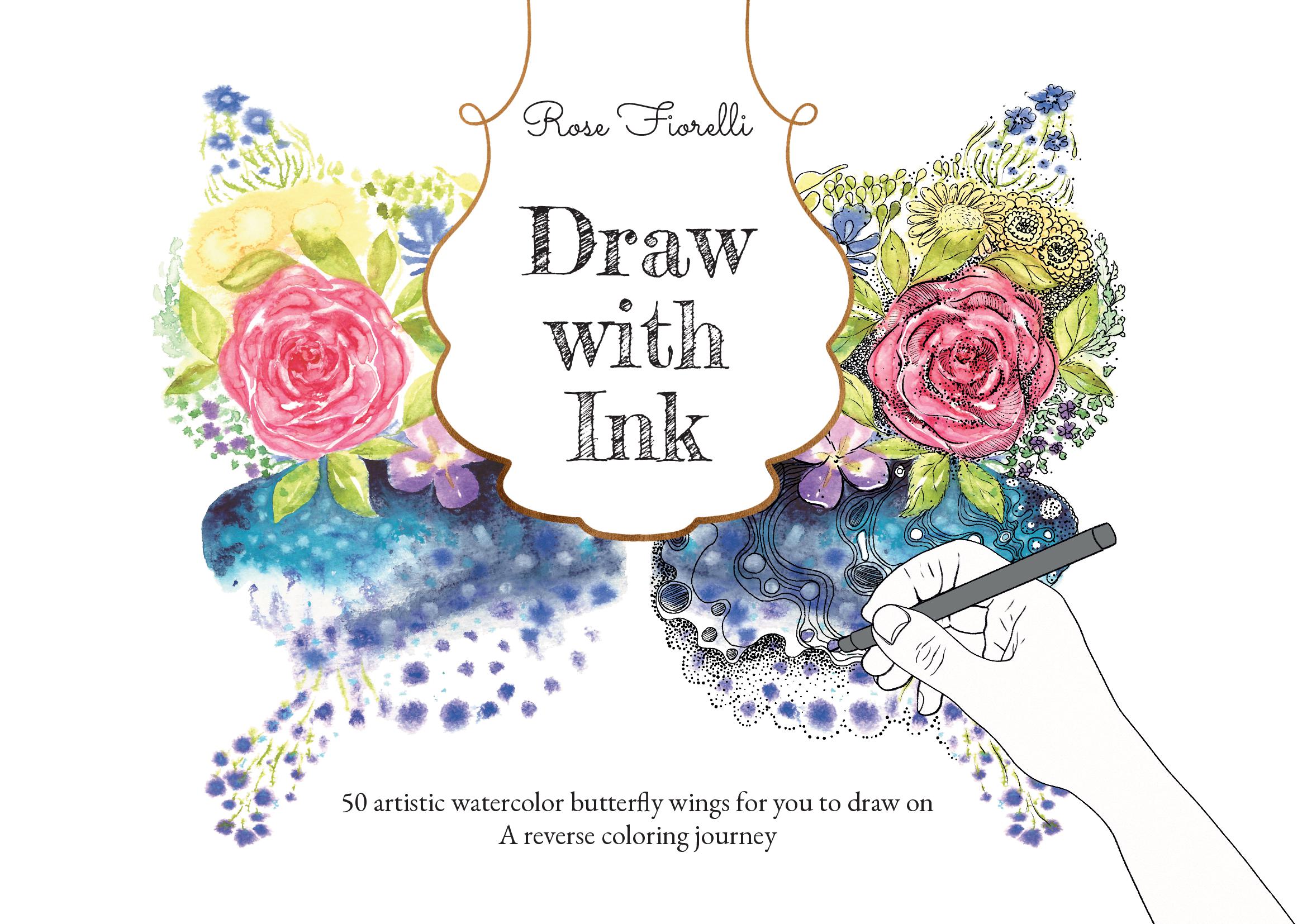 Draw with Ink: 50 artistic watercolor butterfly wings for you to draw on: A reverse coloring journey - Hardcover