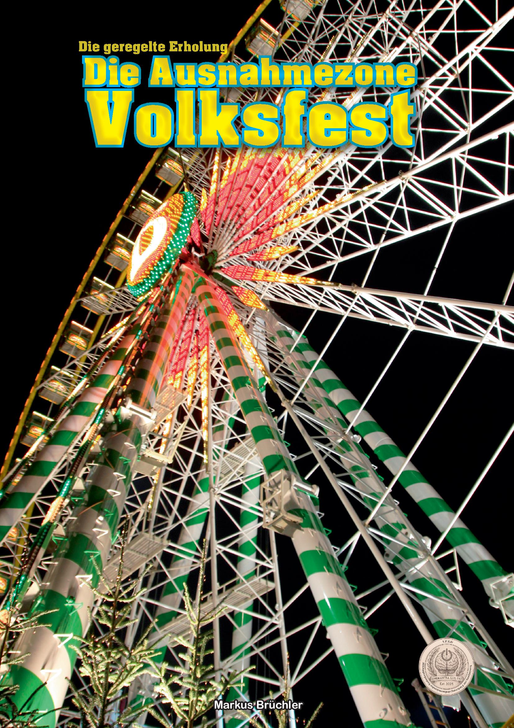 Die Ausnahmezone Volksfest – Reizregime im Adrenalinrausch (Sonderband, Hard)