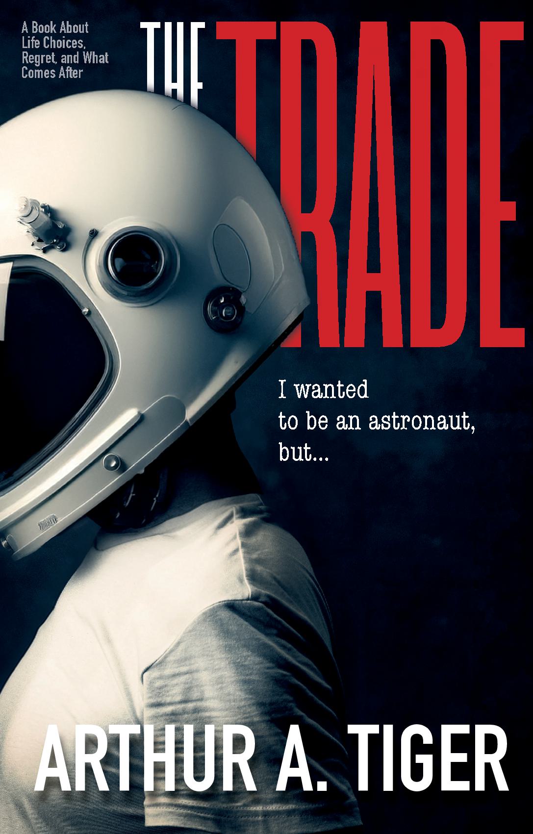 The Trade: A Book About Life Choices, Regret, and What Comes After