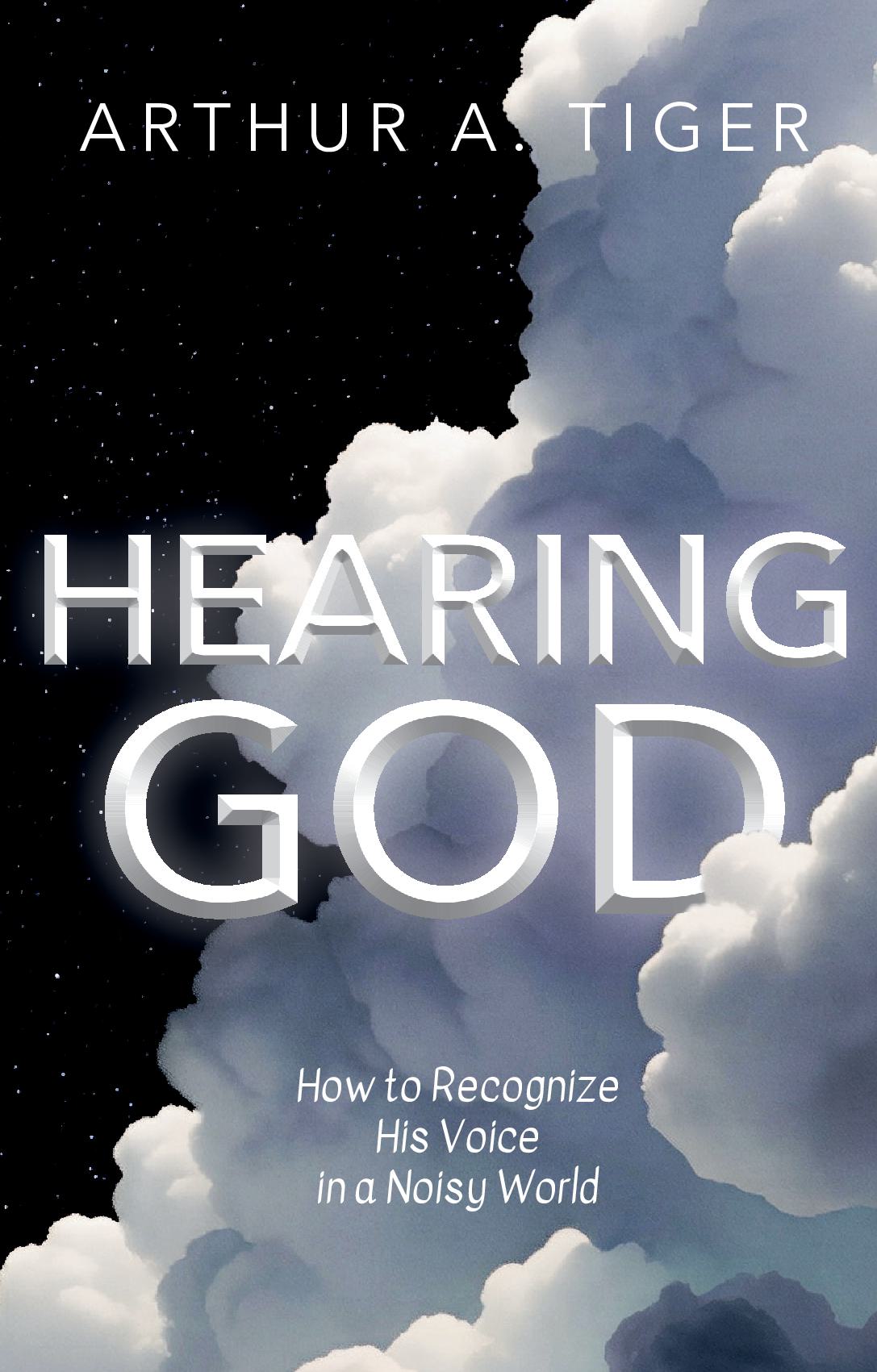 Hearing God: How to Recognize His Voice in a Noisy World