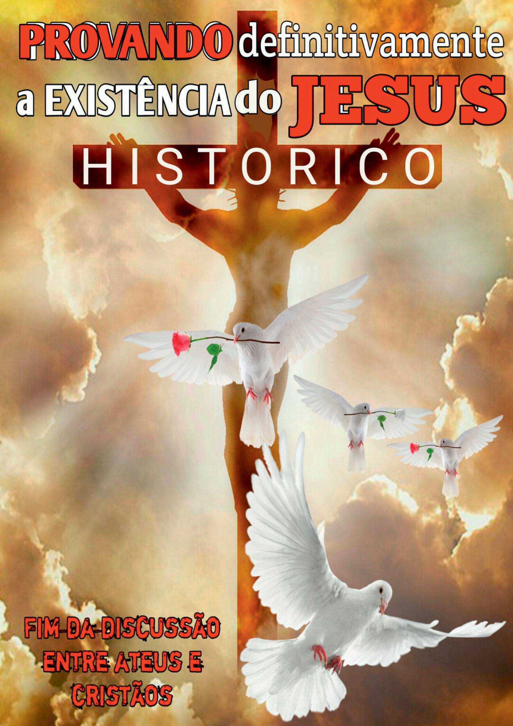 Provando Definitivamente A Existência Do Jesus Histórico