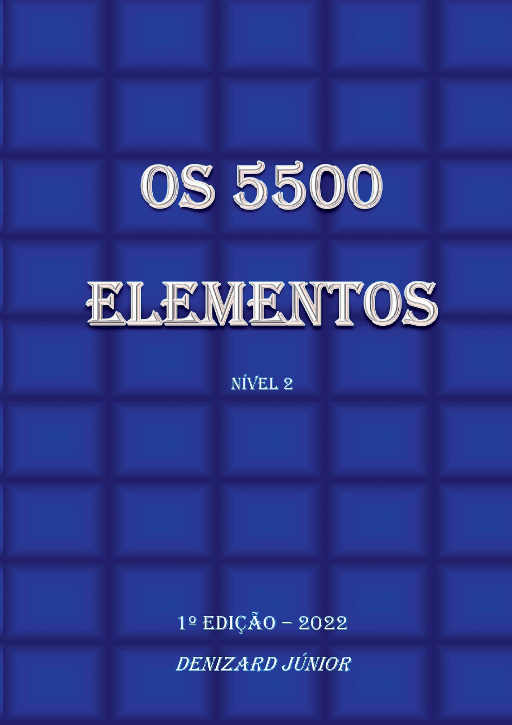 Os 5500 Elementos