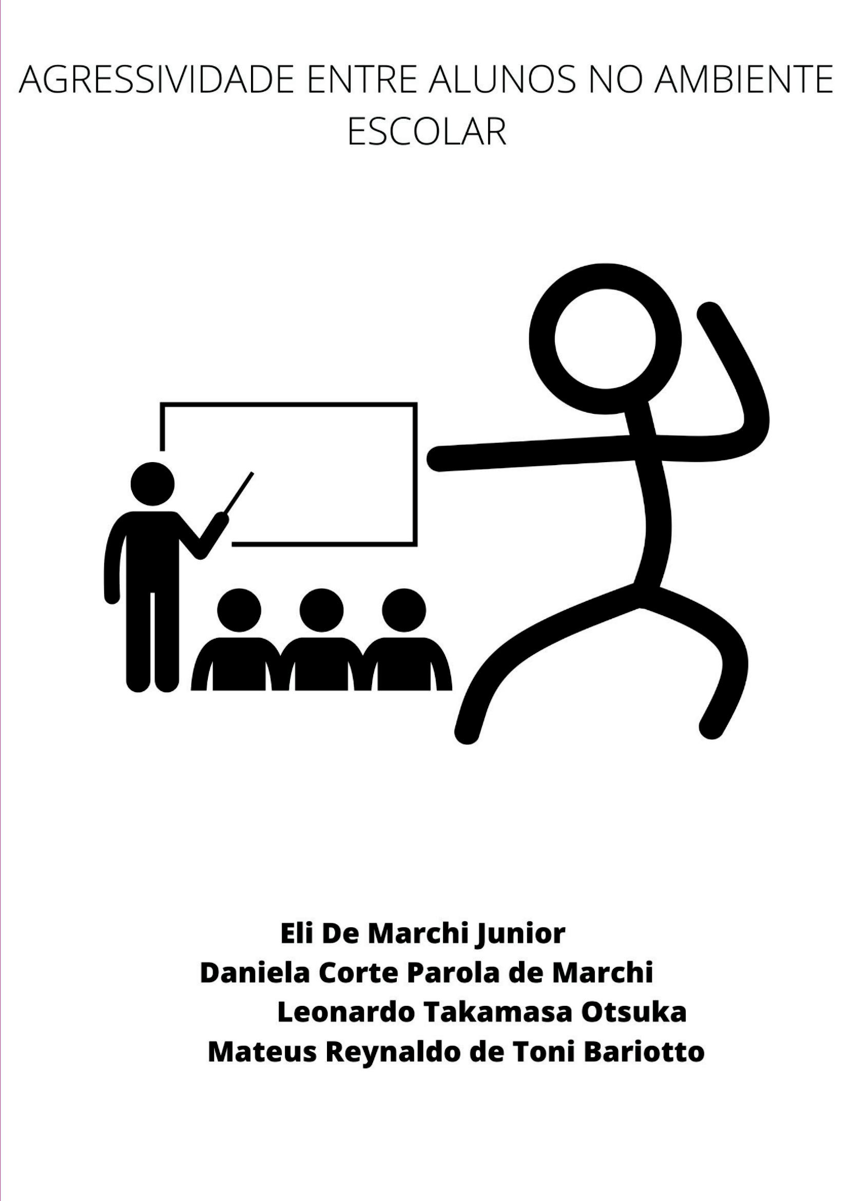 Agressividade Entre Alunos No Ambiente Escolar