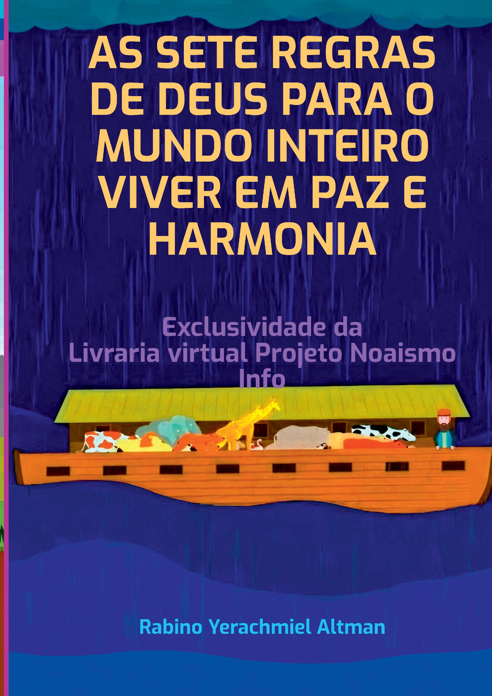 As Sete Regras De Deus Para O Mundo Inteiro Viver Em Paz E Harmonia