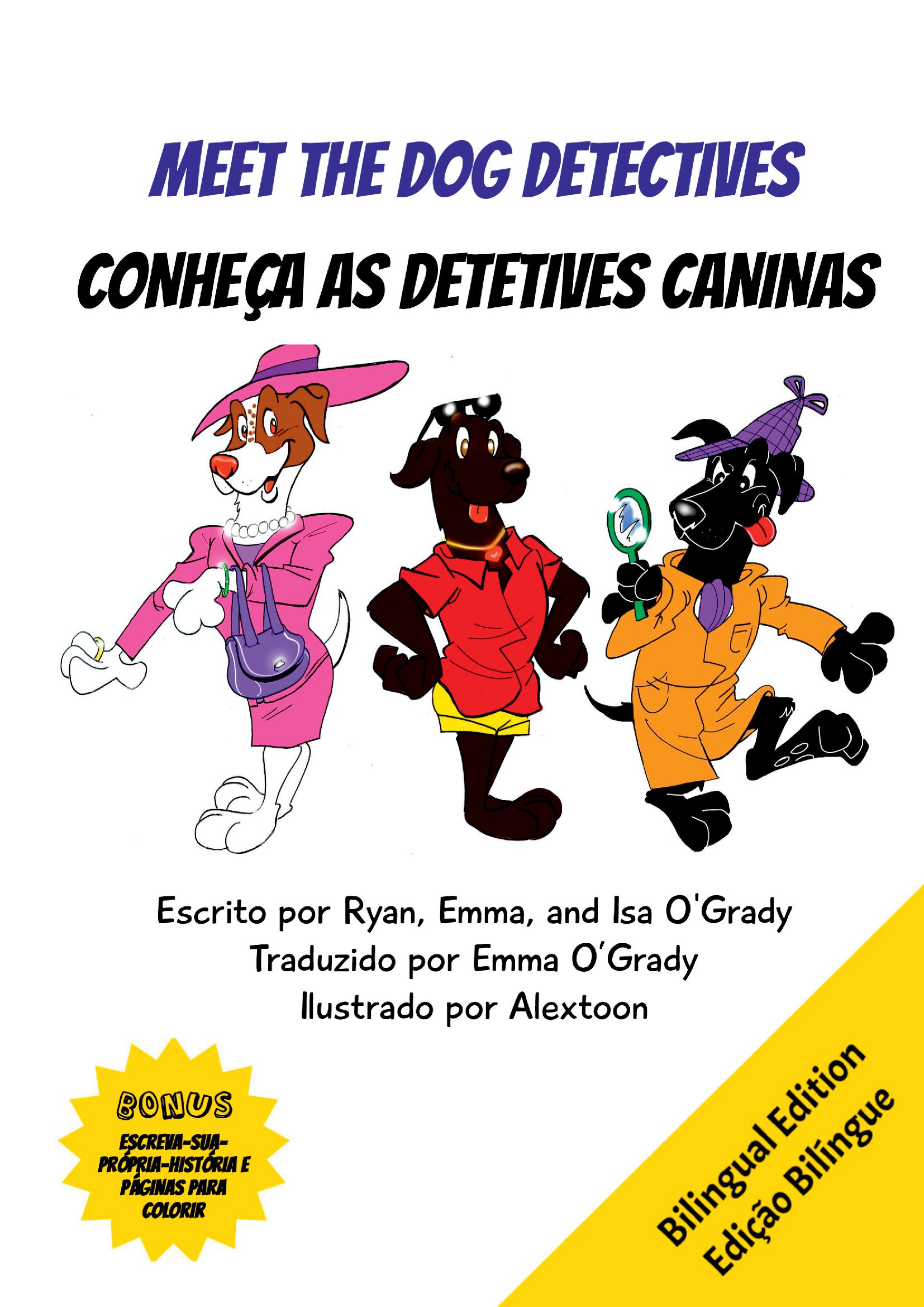 Meet The Dog Detectives/conheça As Detetives Caninas