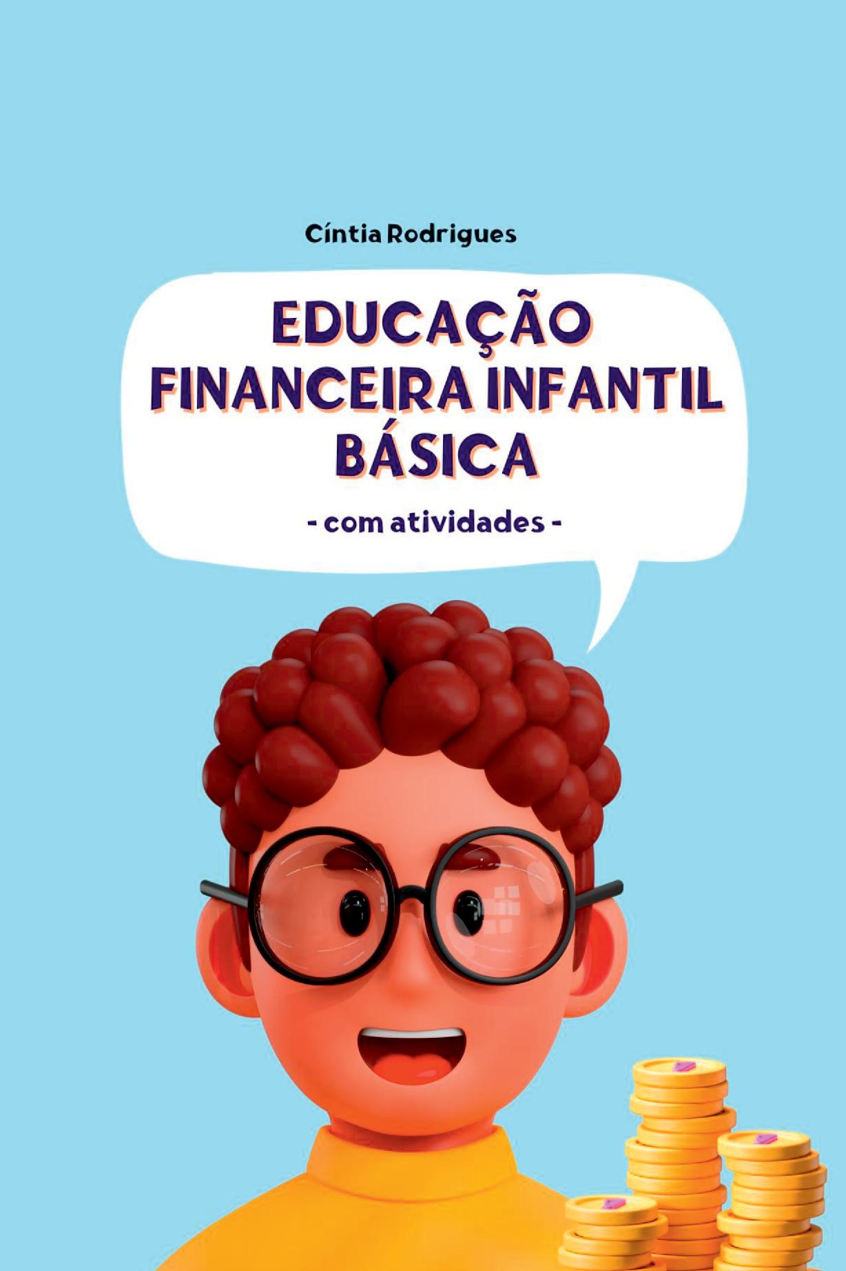 Educação Financeira Infantil Básica - Com Atividades