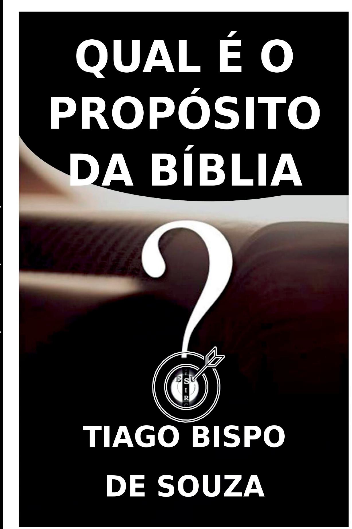 Qual É O Propósito Da Bíblia?